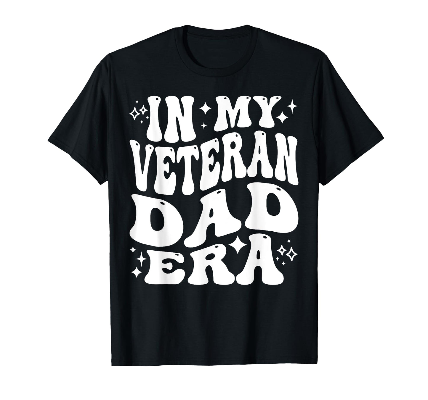 My Veteran Dad Era Military Father T-Shirt - Trendy Graphic Men Women - T-Shirt, Sweatshirt, Hoodie