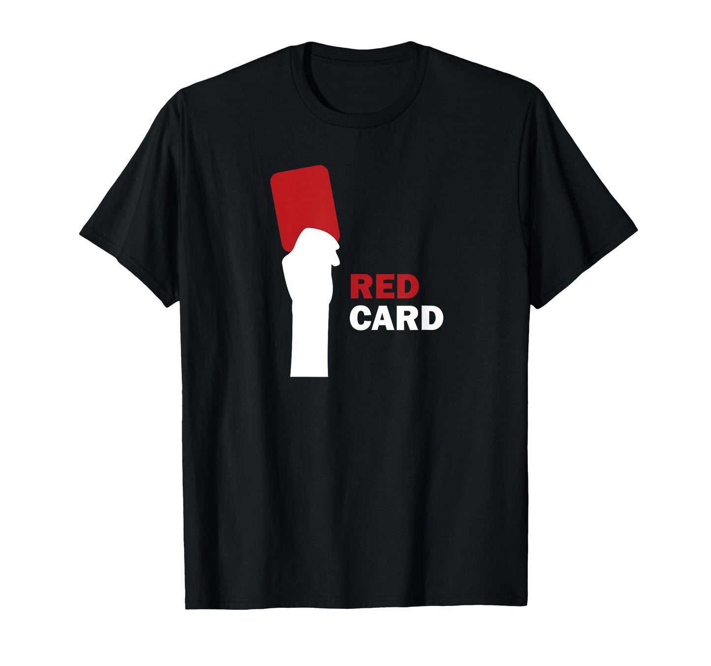 Red Card Soccer Football Penalty T-Shirt - Casual Everyday Wear for Adults - T-Shirt, Sweatshirt, Hoodie