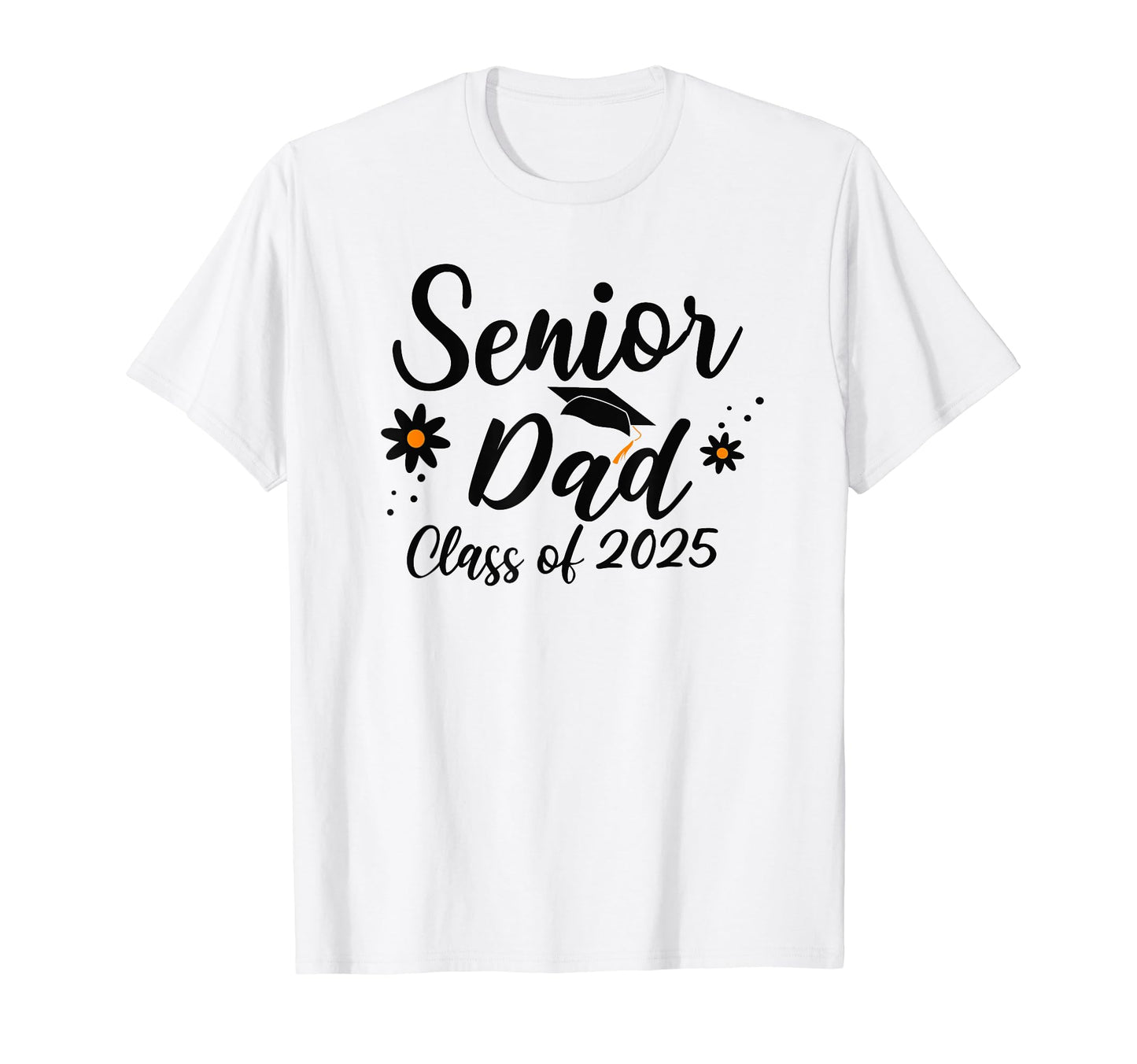 Senior Dad Class 2025 Graduation Proud T-Shirt - Novelty Apparel Men Women - T-Shirt, Sweatshirt, Hoodie