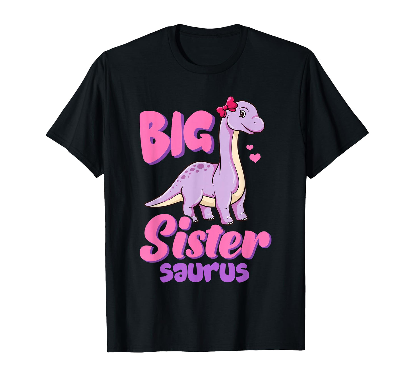 Big Sister Saurus Dinosaur Funny T-Shirt - Trendy Graphic for Adults - T-Shirt, Sweatshirt, Hoodie