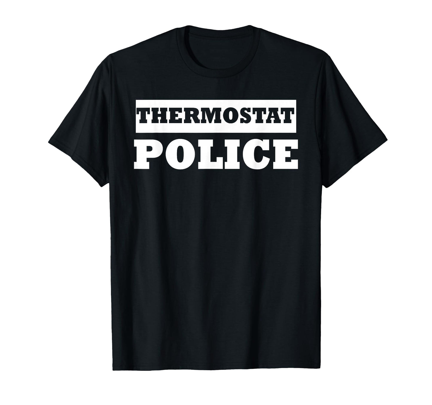 Thermostat Police Funny Dad Joke Costume T-Shirt - Minimalist Print Unisex - T-Shirt, Sweatshirt, Hoodie