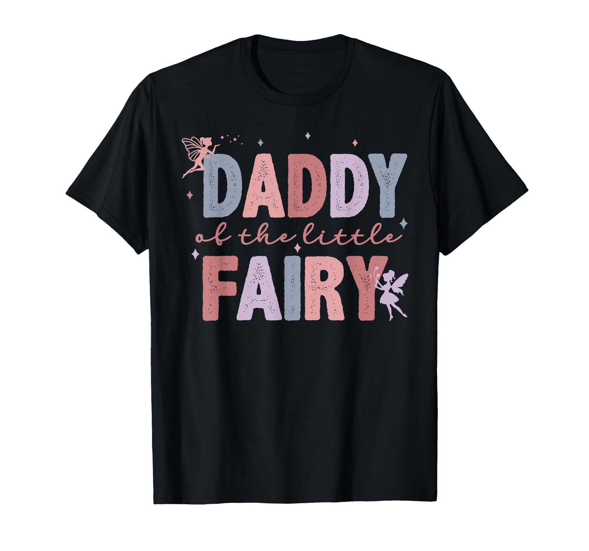 Daddy Little Fairy First T-Shirt - Casual Everyday Wear for Adults - T-Shirt, Sweatshirt, Hoodie