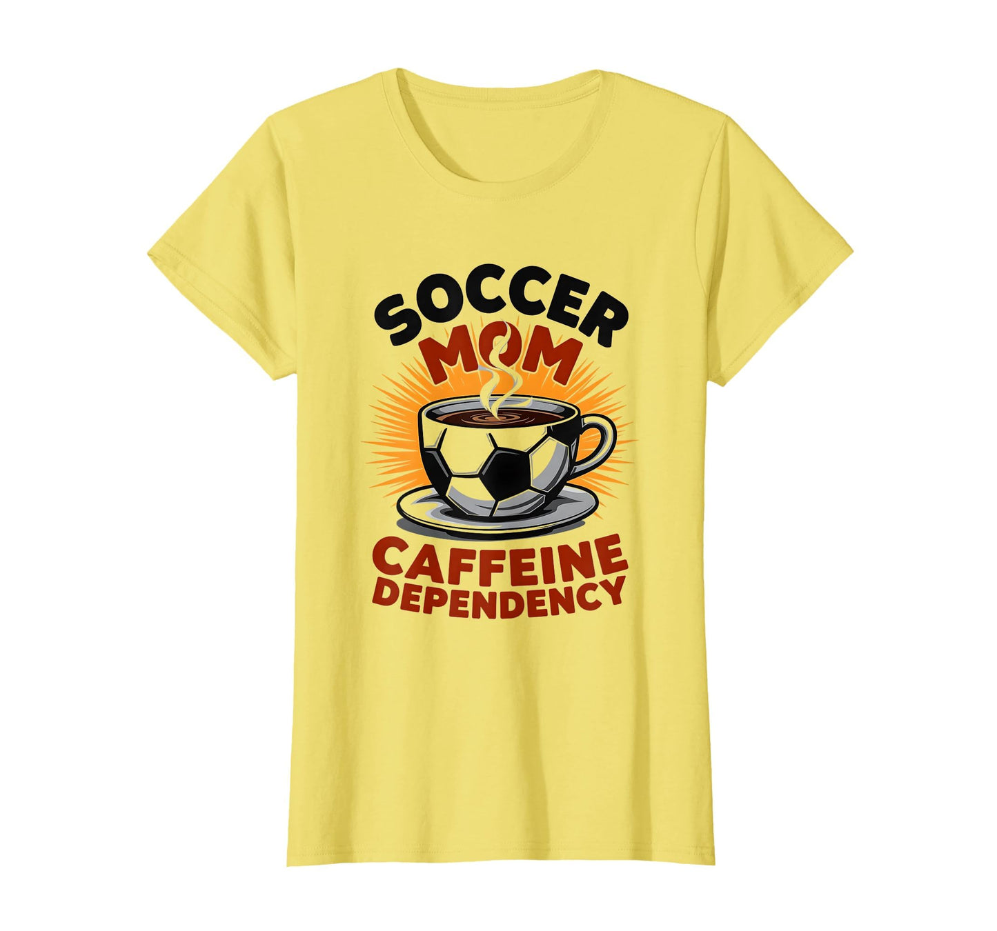 Soccer Mom Caffeine Dependency Fun T-Shirt - Graphic Print Unisex - T-Shirt, Sweatshirt, Hoodie