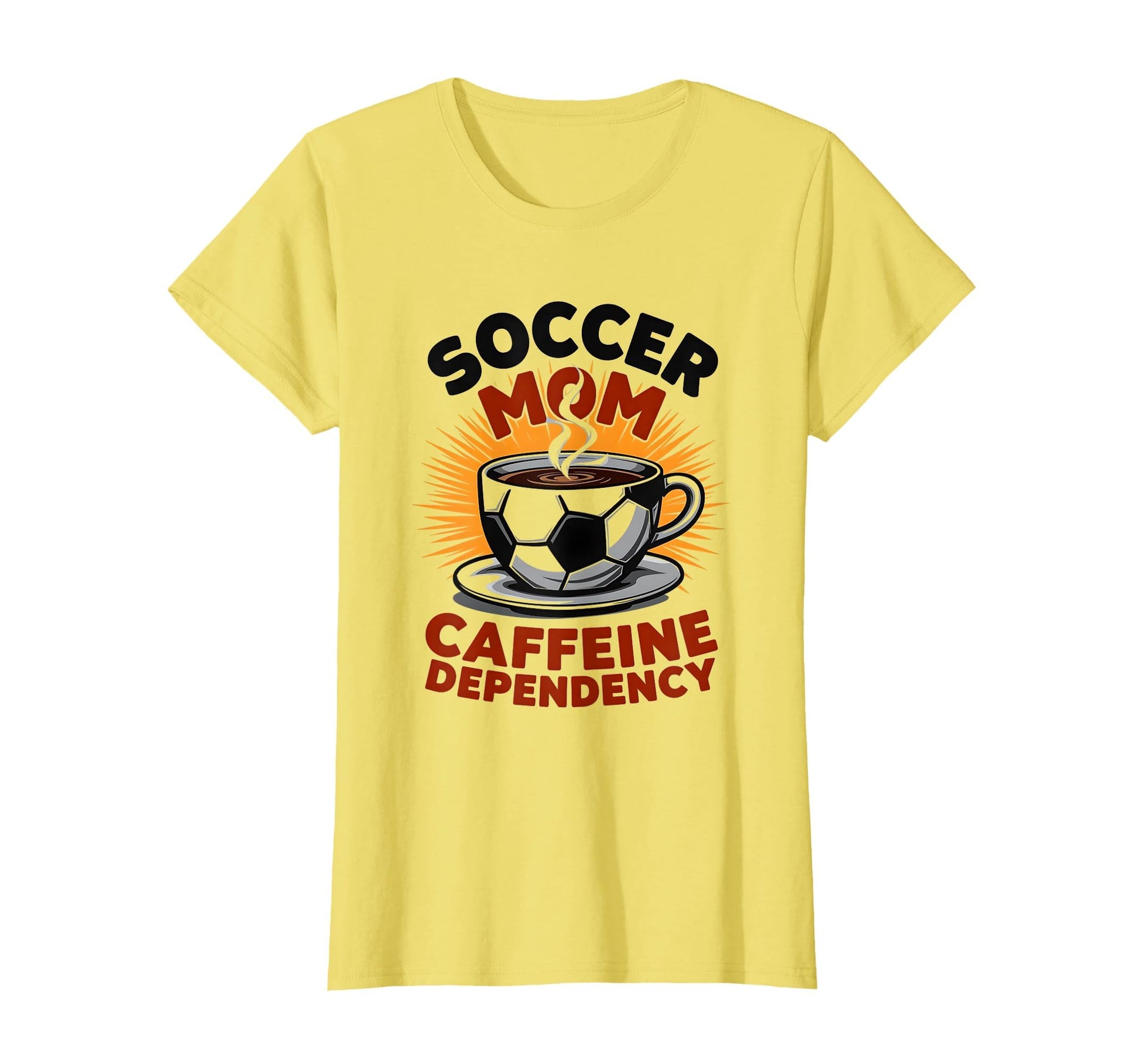 Soccer Mom Caffeine Dependency Fun T-Shirt - Graphic Print Unisex - T-Shirt, Sweatshirt, Hoodie