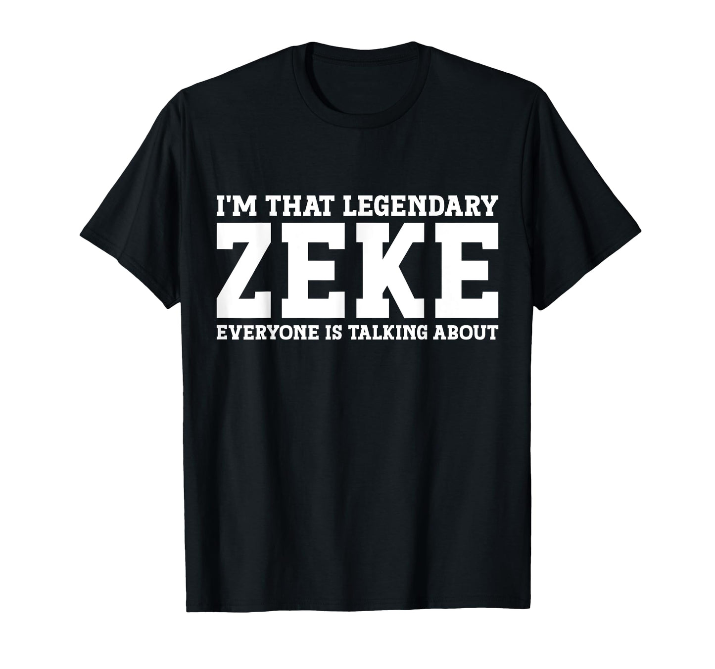Zeke Gifts Zeke Name Birthday Gifts Sweatshirt - Trendy Graphic for Adults - T-Shirt, Sweatshirt, Hoodie