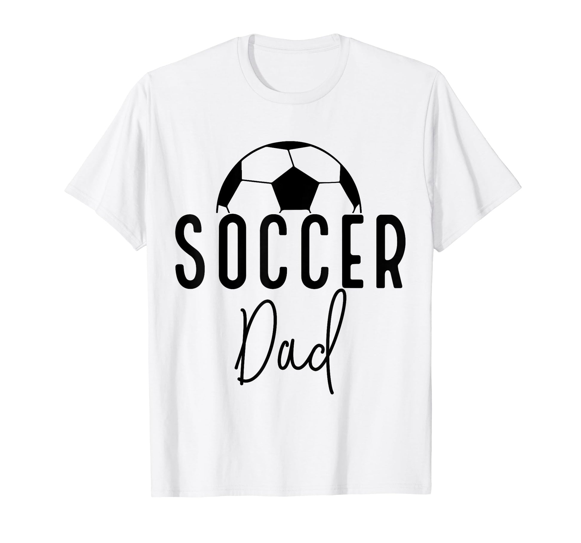 Soccer Dad Daddy Player Coach Fan Game T-Shirt - Custom Art Print Unisex - T-Shirt, Sweatshirt, Hoodie