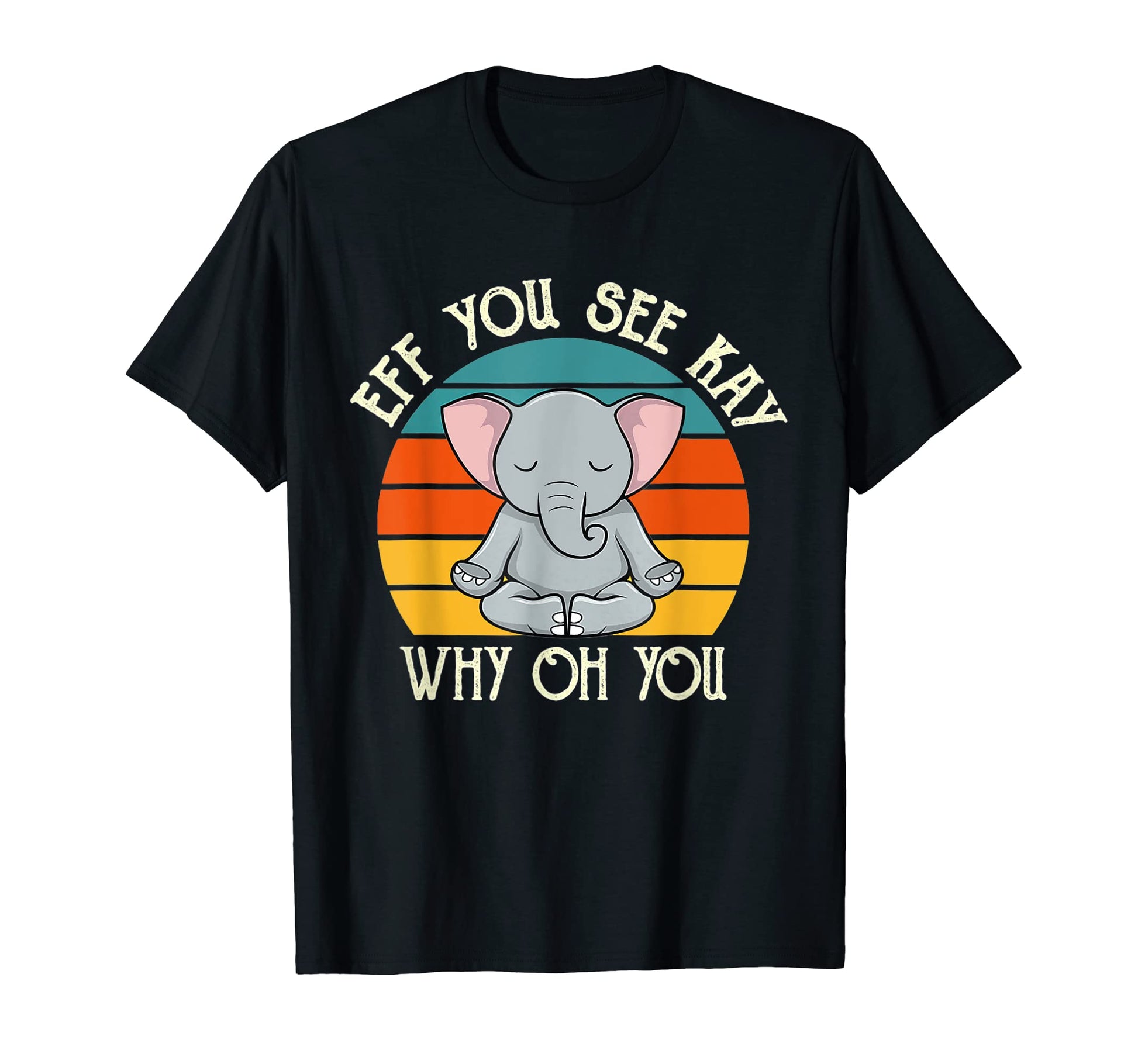 Eff You See Kay Why Oh You Funny T-Shirt - Graphic Print Men Women - T-Shirt, Sweatshirt, Hoodie