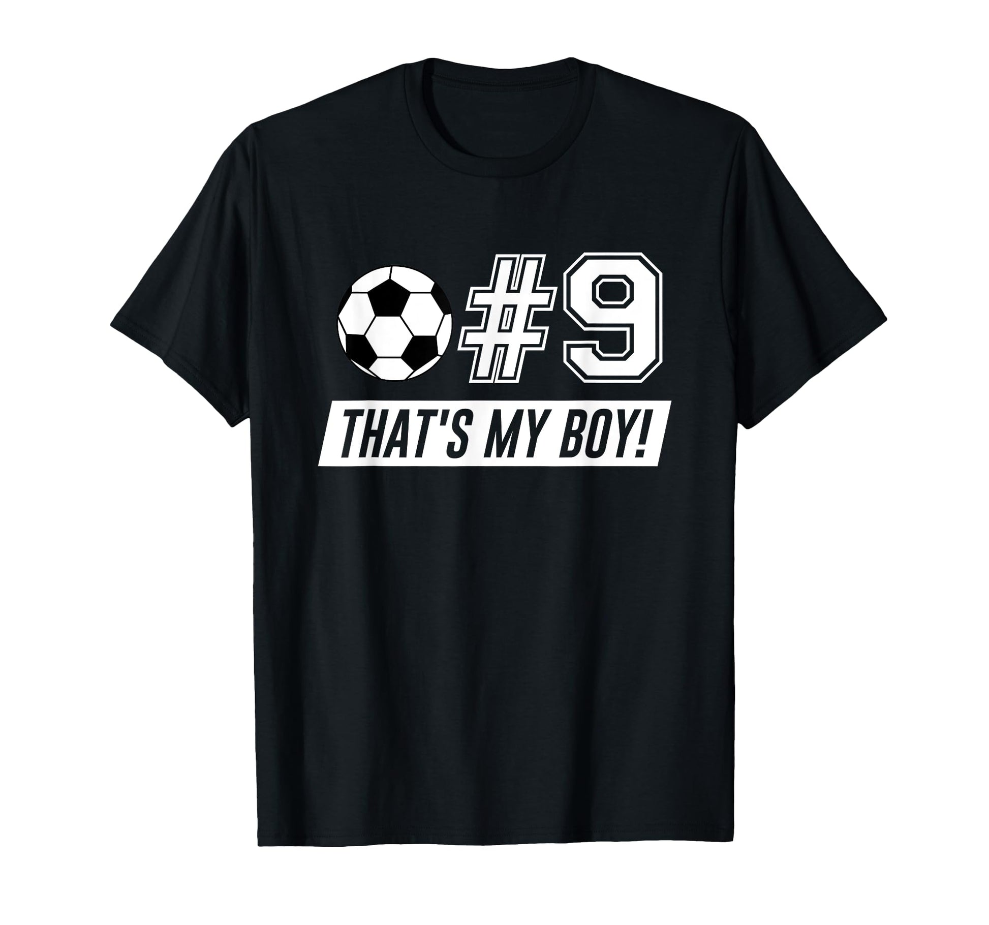 Thats My 9 Soccer Dad Soccer Mom Gift T-Shirt - Unique Graphic Men Women - T-Shirt, Sweatshirt, Hoodie