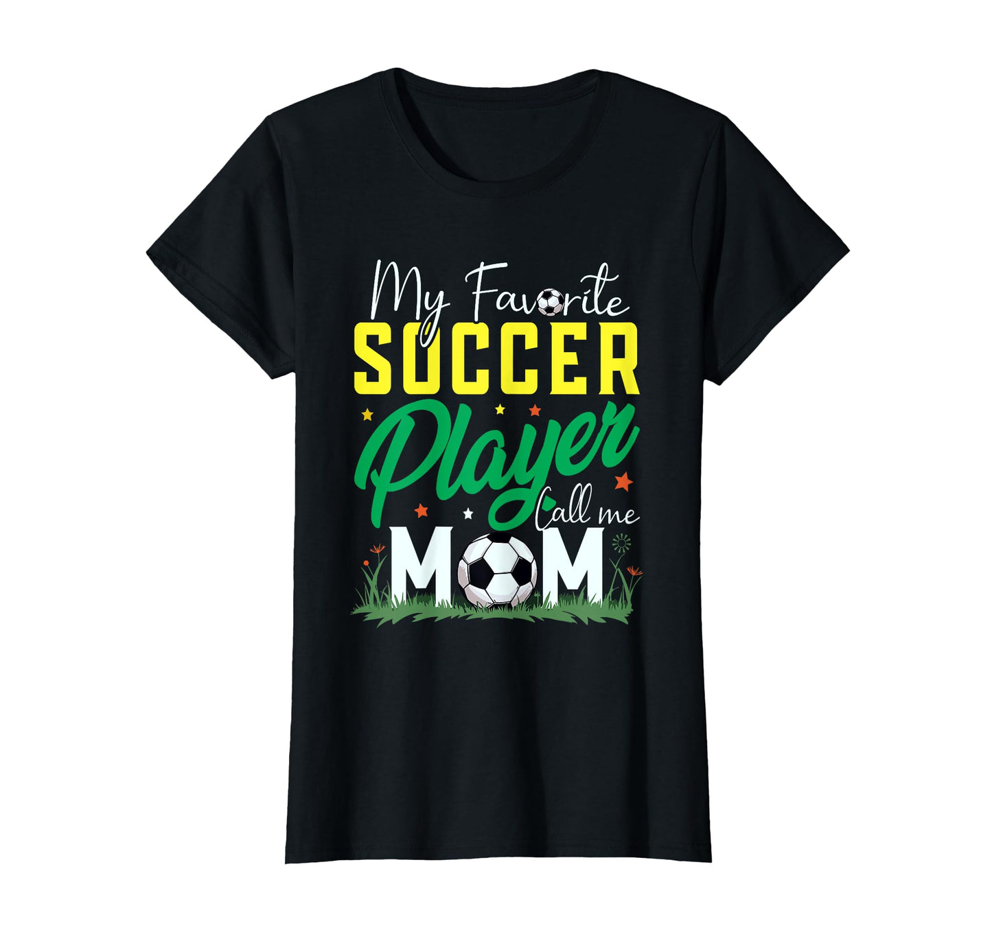 My Favorite Soccer Player Calls Me T-Shirt - Streetwear Style Men Women - T-Shirt, Sweatshirt, Hoodie