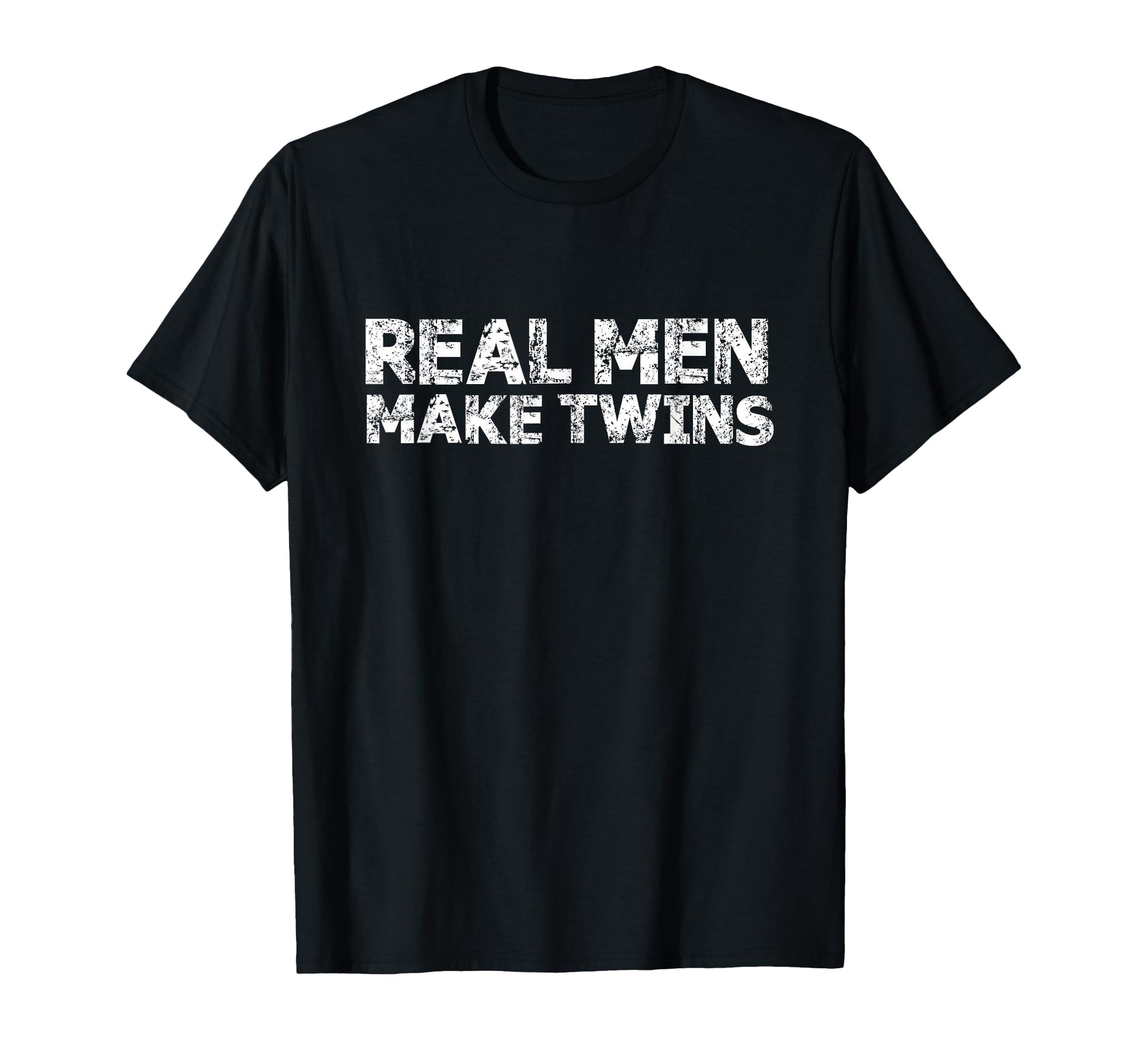 Real Make Twins Funny Twin Dad T-Shirt - Aesthetic Graphic Unisex - T-Shirt, Sweatshirt, Hoodie
