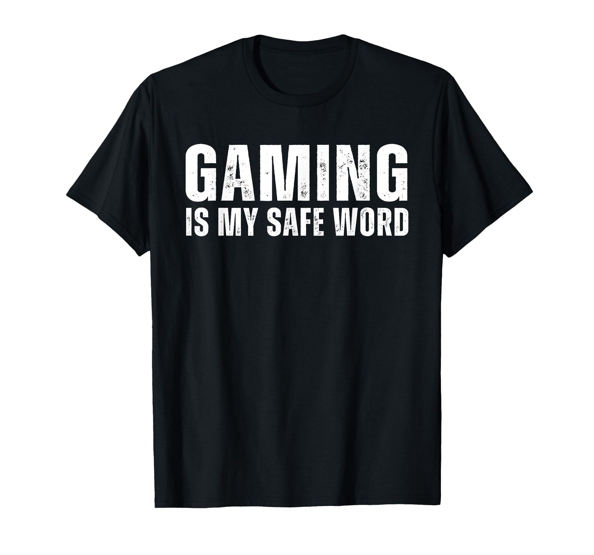 Gaming Is My Safe Word Funny Naughty T-Shirt - Custom Art Print Unisex - T-Shirt, Sweatshirt, Hoodie