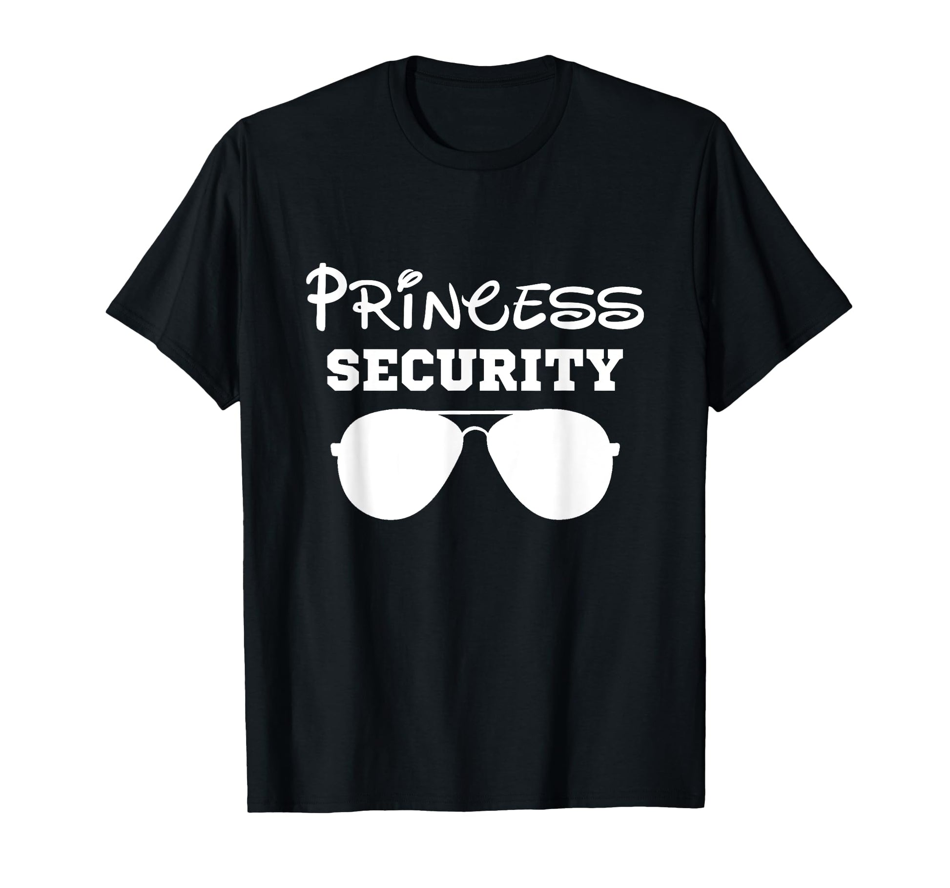 Princess Security Fathers And T-Shirt - Casual Everyday Wear for Adults - T-Shirt, Sweatshirt, Hoodie