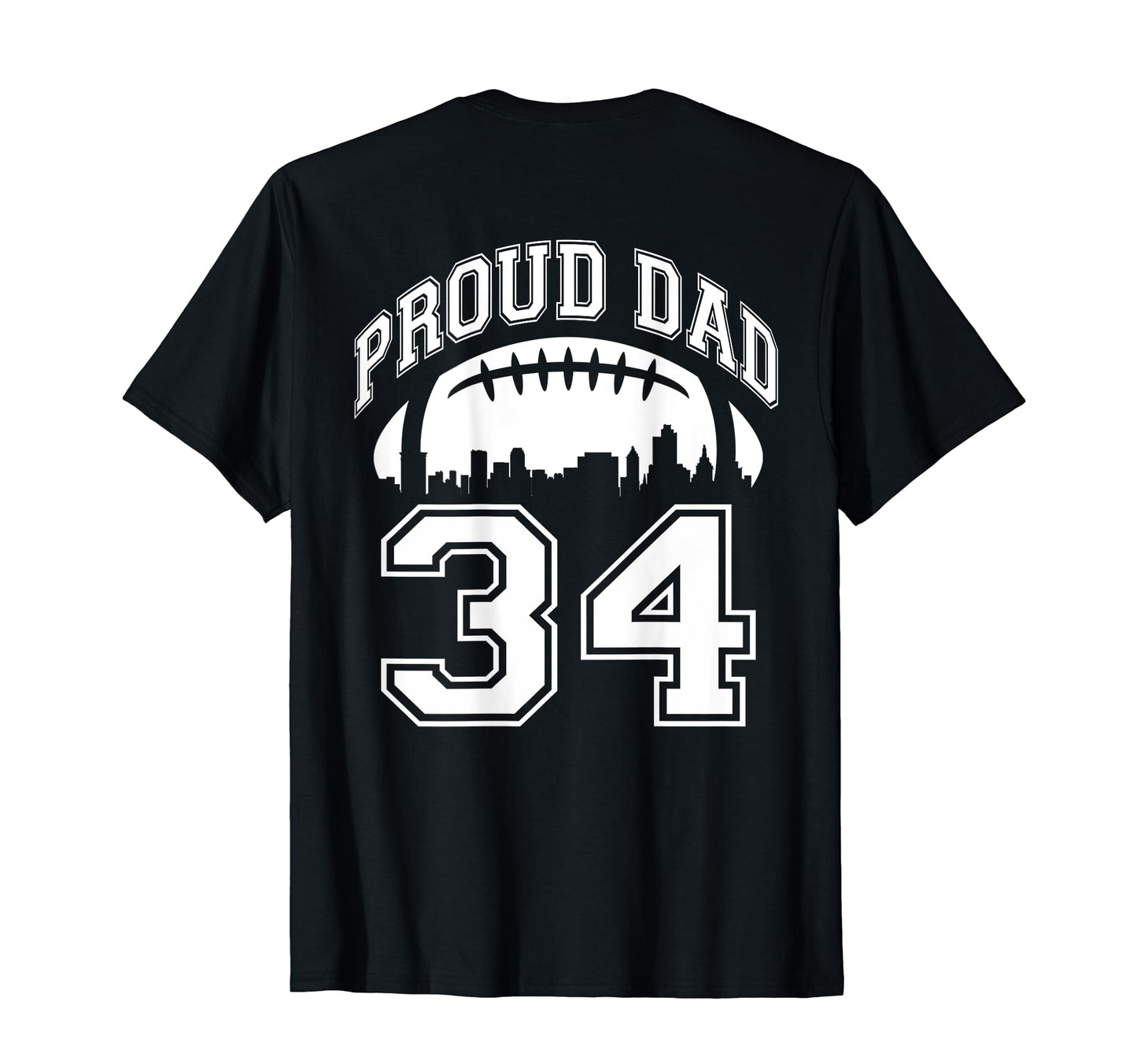 Custom Proud Football Dad Number 34 T-Shirt - Unique Graphic for Adults - T-Shirt, Sweatshirt, Hoodie