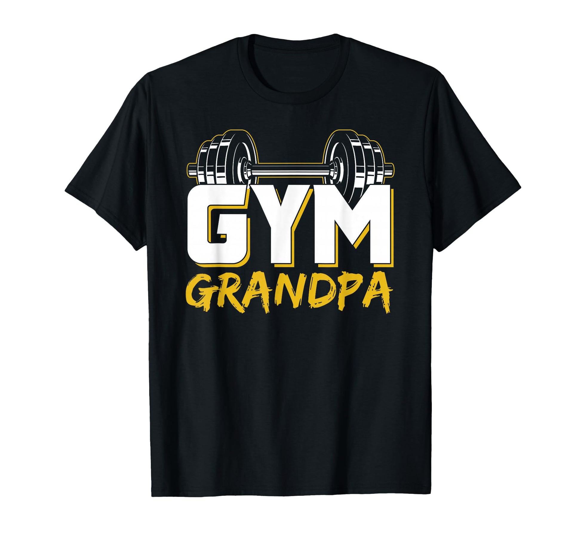 Gym Grandpa Workout Training Fitness T-Shirt - Casual Everyday Wear Unisex - T-Shirt, Sweatshirt, Hoodie