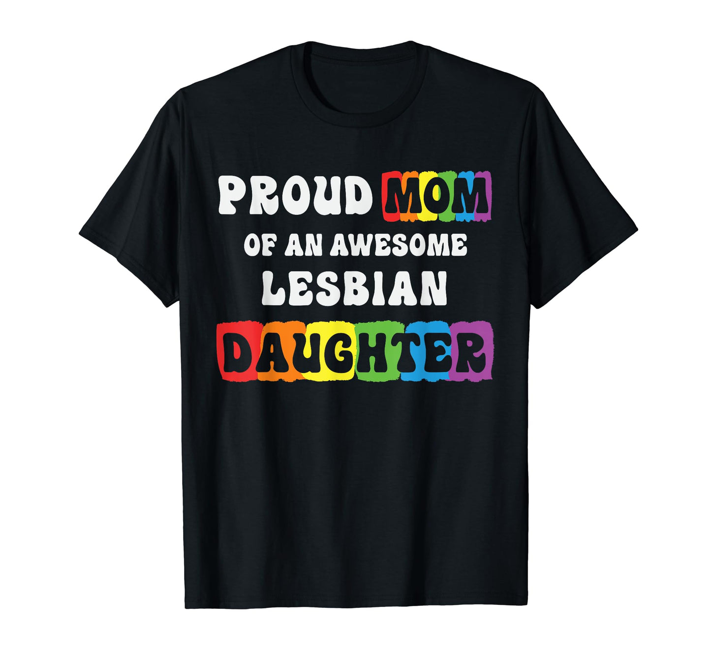 Proud Mom Awesome Lesbian Daughter T-Shirt - Minimalist Print Men Women - T-Shirt, Sweatshirt, Hoodie