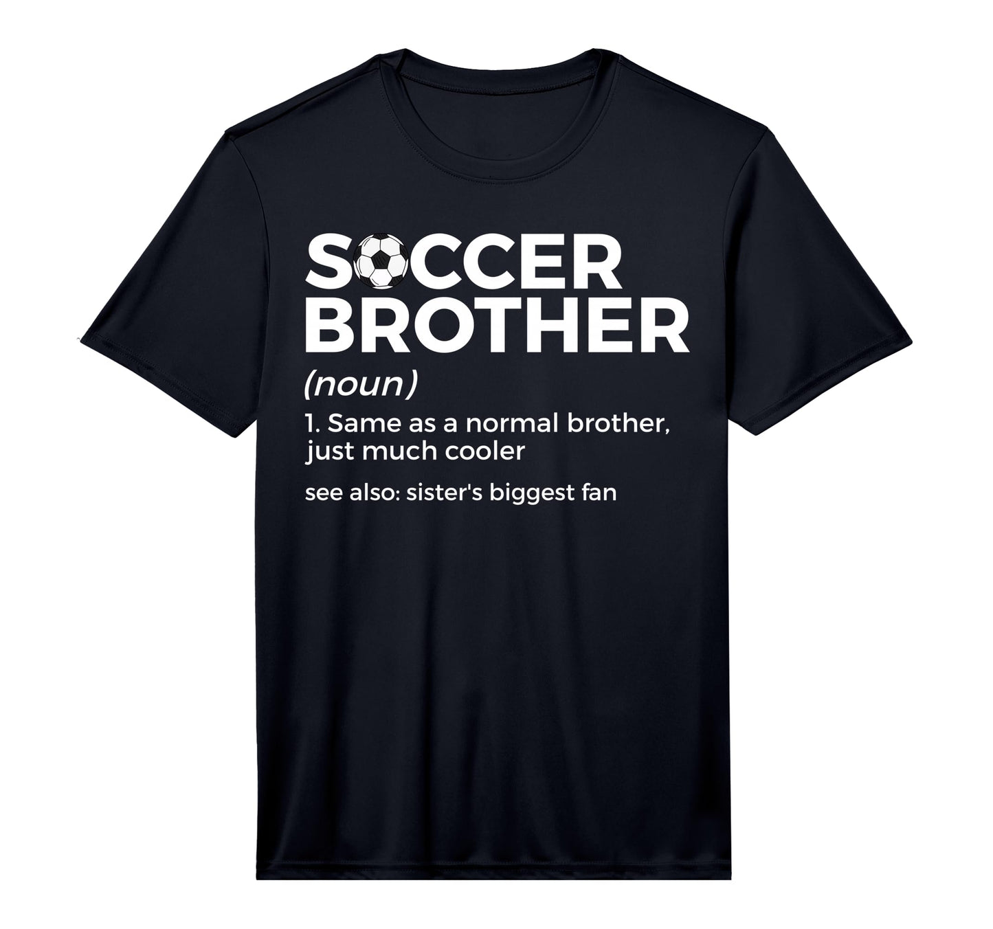 Funny Soccer Brother Definition T-Shirt - Unique Graphic for Adults - T-Shirt, Sweatshirt, Hoodie
