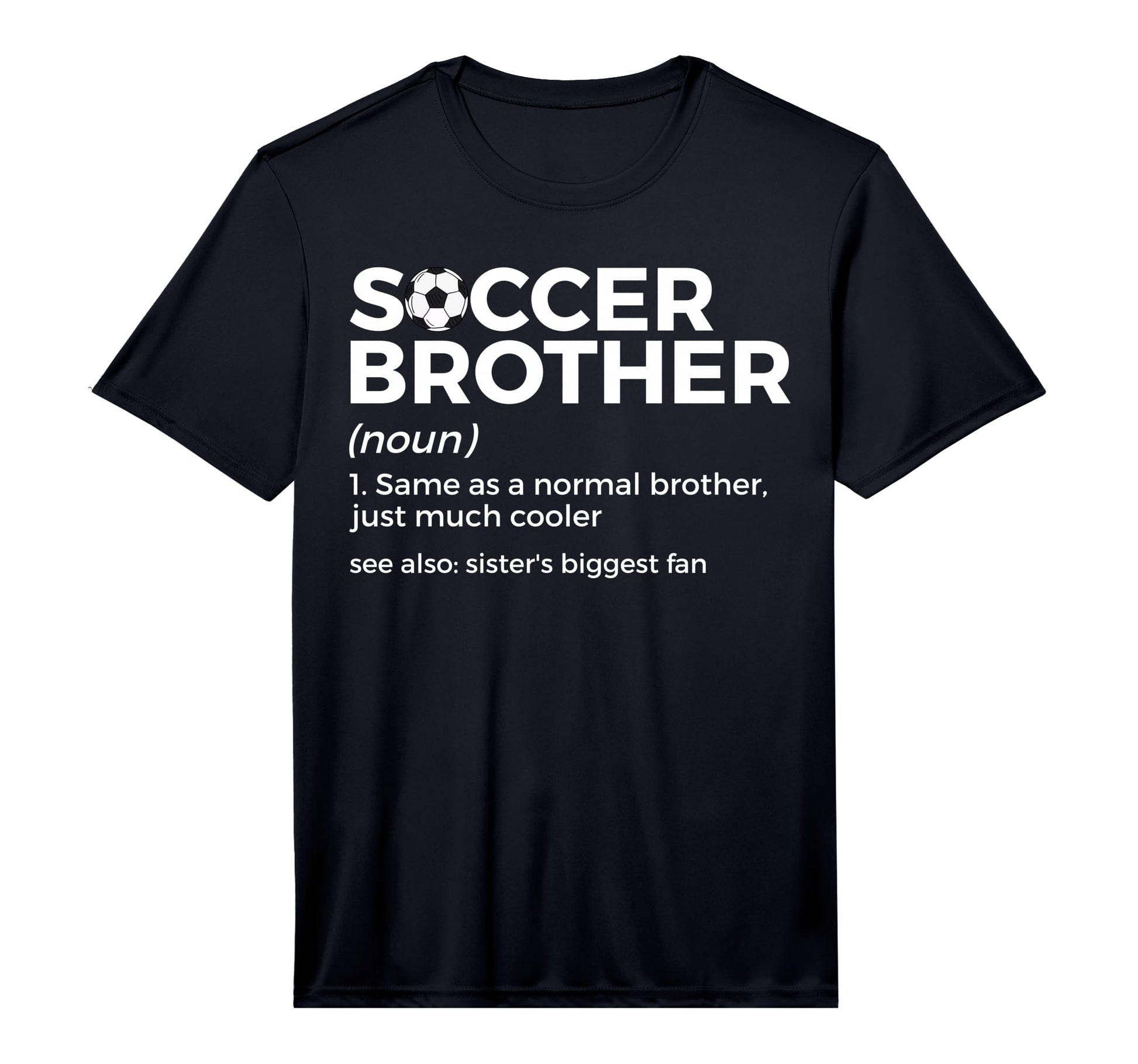 Funny Soccer Brother Definition T-Shirt - Unique Graphic for Adults - T-Shirt, Sweatshirt, Hoodie