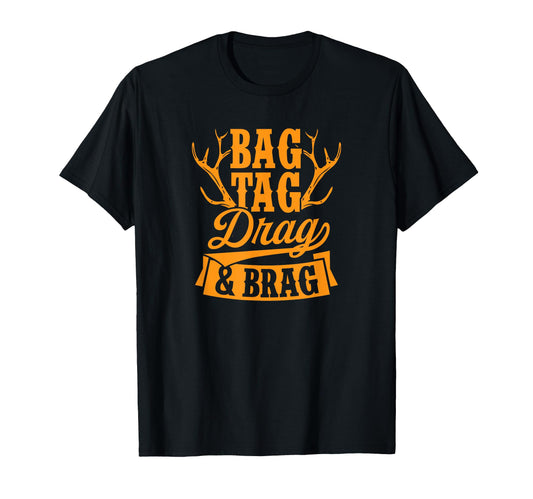 Bag Tag Drag And Brag Deer Buck T-Shirt - Aesthetic Graphic for Adults - T-Shirt, Sweatshirt, Hoodie