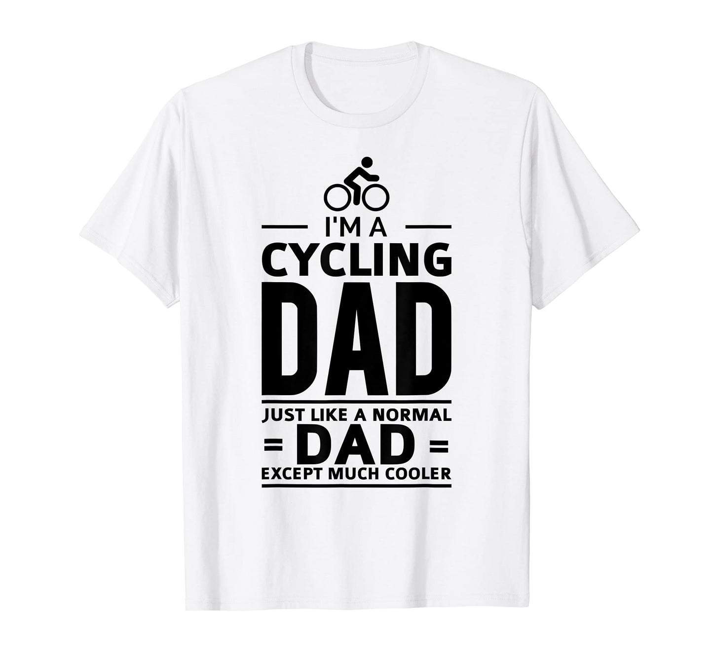 Im Cycling Dad Biker Bicycle T-Shirt - Novelty Apparel Men Women - T-Shirt, Sweatshirt, Hoodie