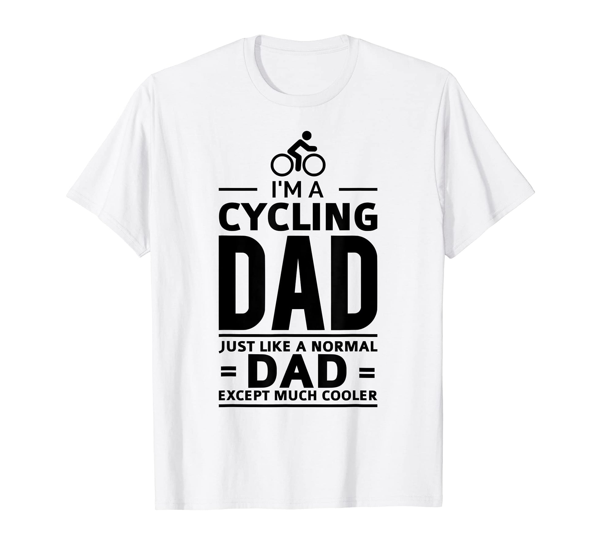 Im Cycling Dad Biker Bicycle T-Shirt - Novelty Apparel Men Women - T-Shirt, Sweatshirt, Hoodie