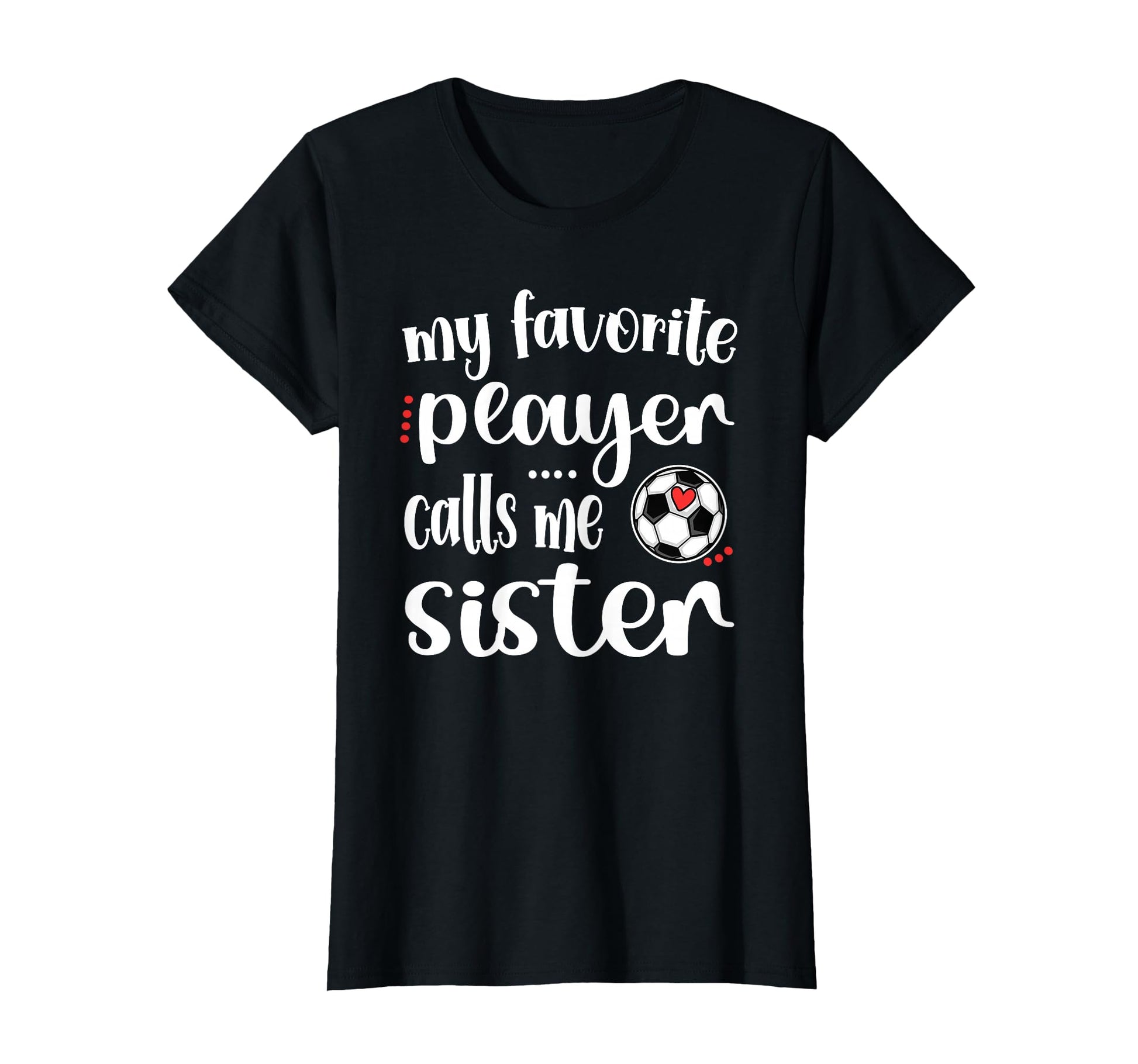 My Favorite Soccer Player Calls Me T-Shirt - Aesthetic Graphic Men Women - T-Shirt, Sweatshirt, Hoodie