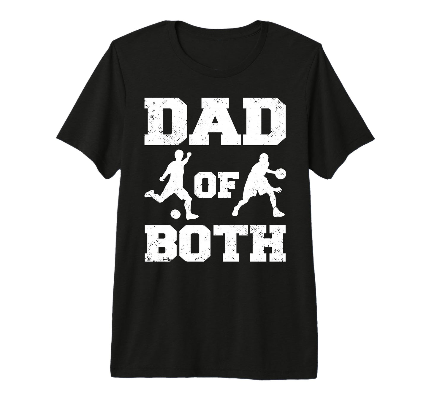 Mens Dad Both Funny Soccer Basketball T-Shirt - Unique Graphic for Adults - T-Shirt, Sweatshirt, Hoodie