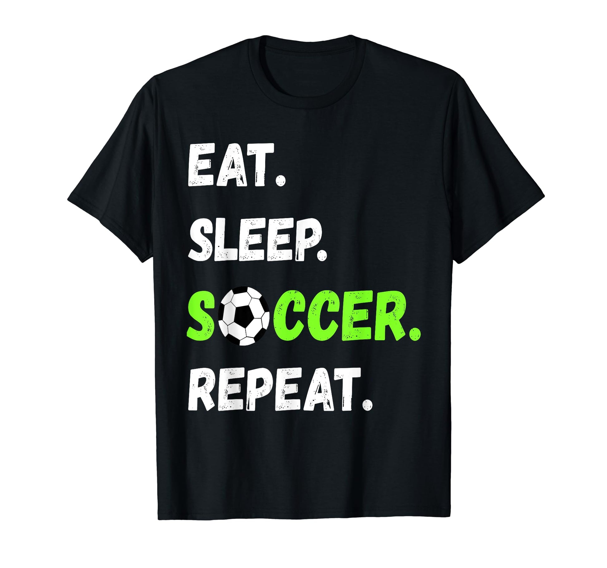 Eat Sleep Soccer Repeat Fan Article T-Shirt - Aesthetic Graphic for Adults - T-Shirt, Sweatshirt, Hoodie