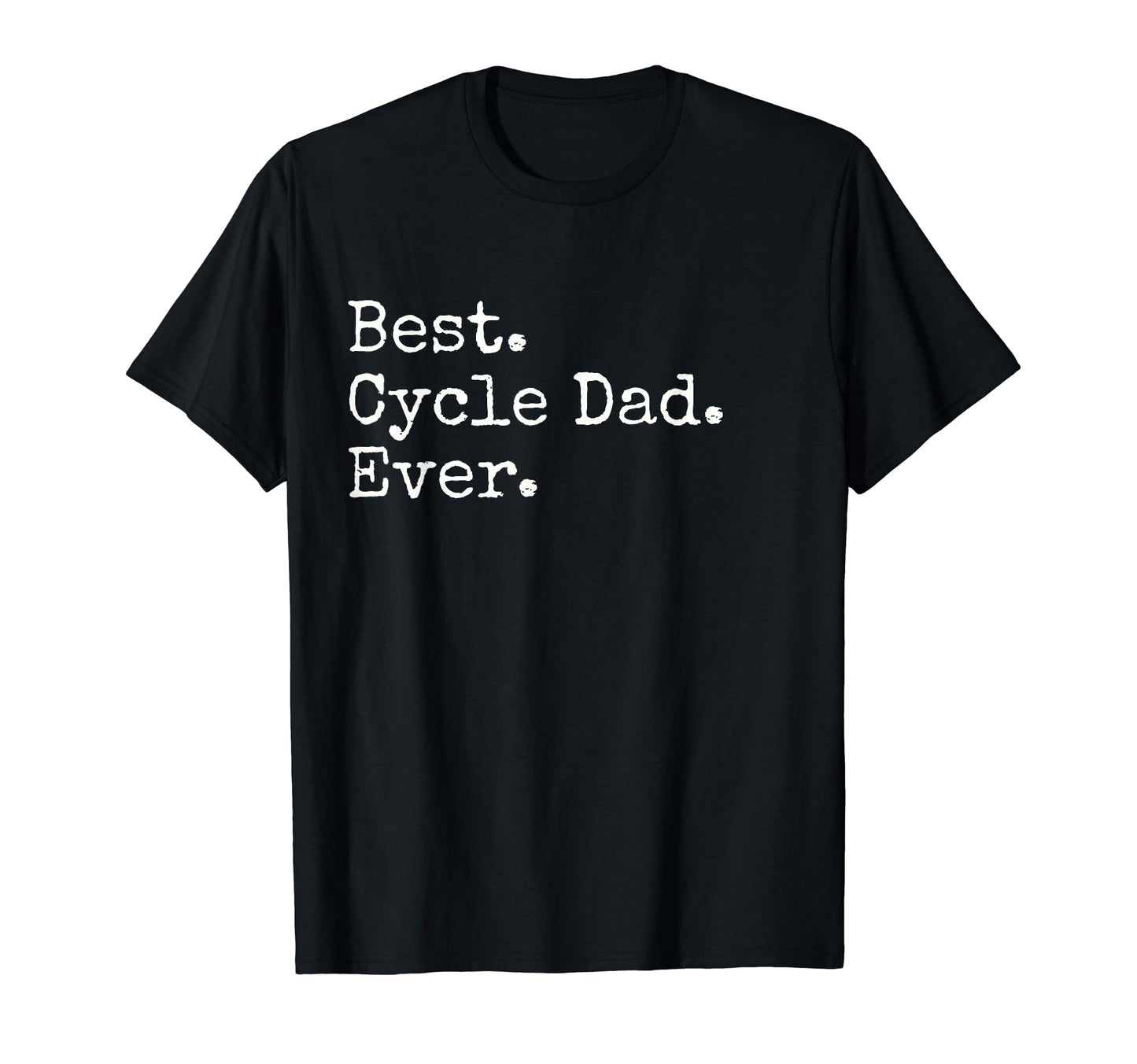 Best Cycle Dad Ever T-Shirt - Custom Art Print Unisex - T-Shirt, Sweatshirt, Hoodie
