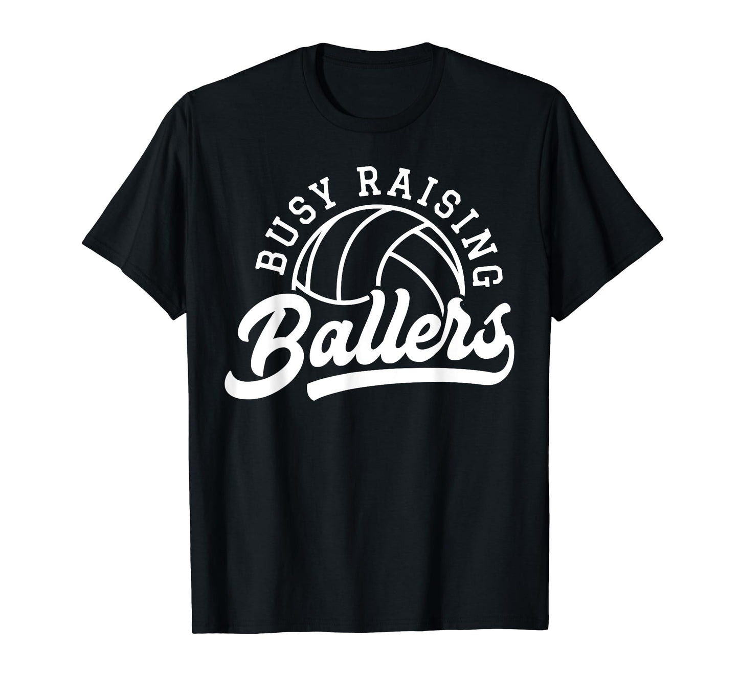 Busy Raising Ballers Volleyball Mom T-Shirt - Trendy Graphic for Adults - T-Shirt, Sweatshirt, Hoodie