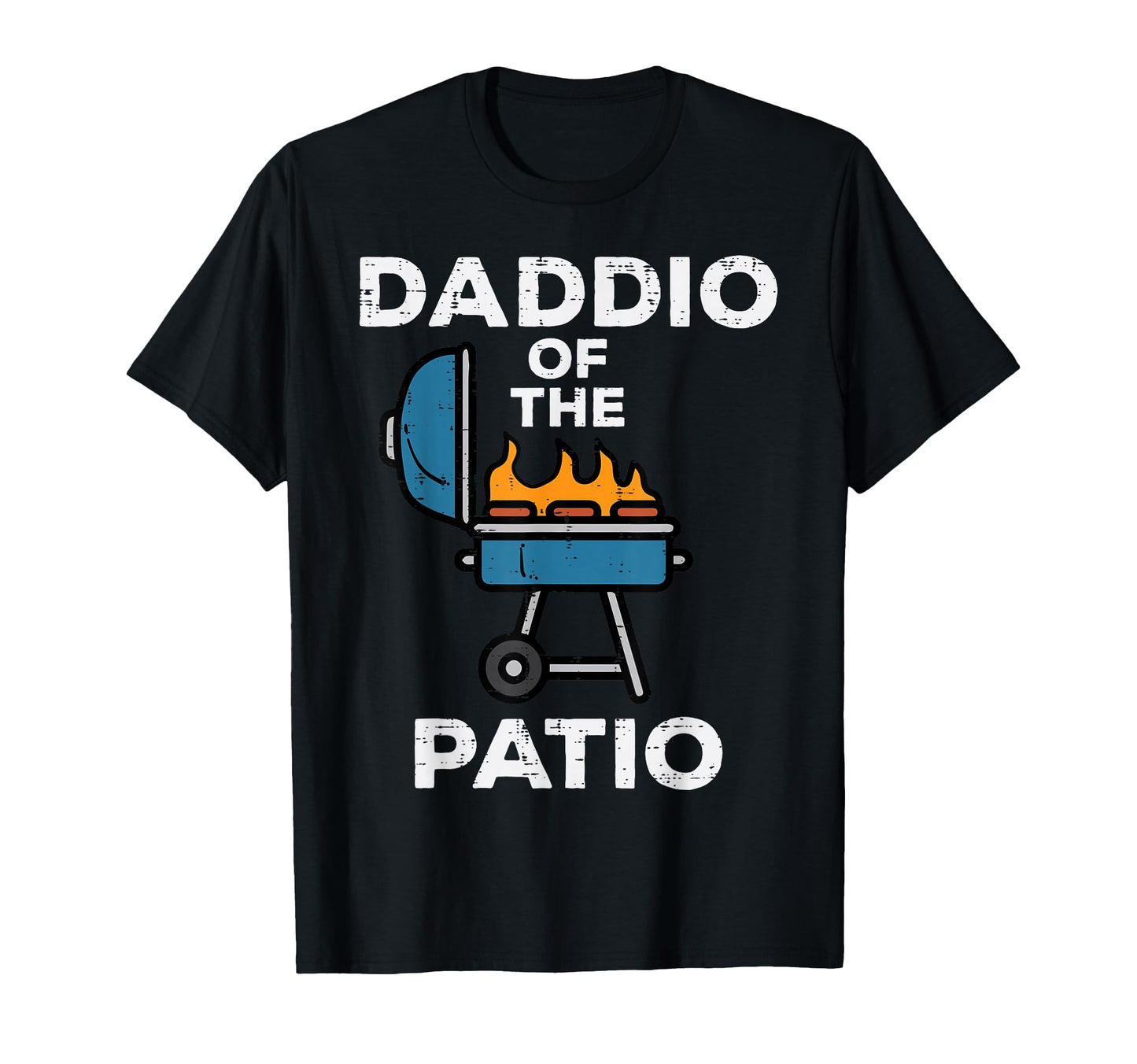 Daddio Patio Funny Bbq Barbecue T-Shirt - Casual Everyday Wear Men Women - T-Shirt, Sweatshirt, Hoodie