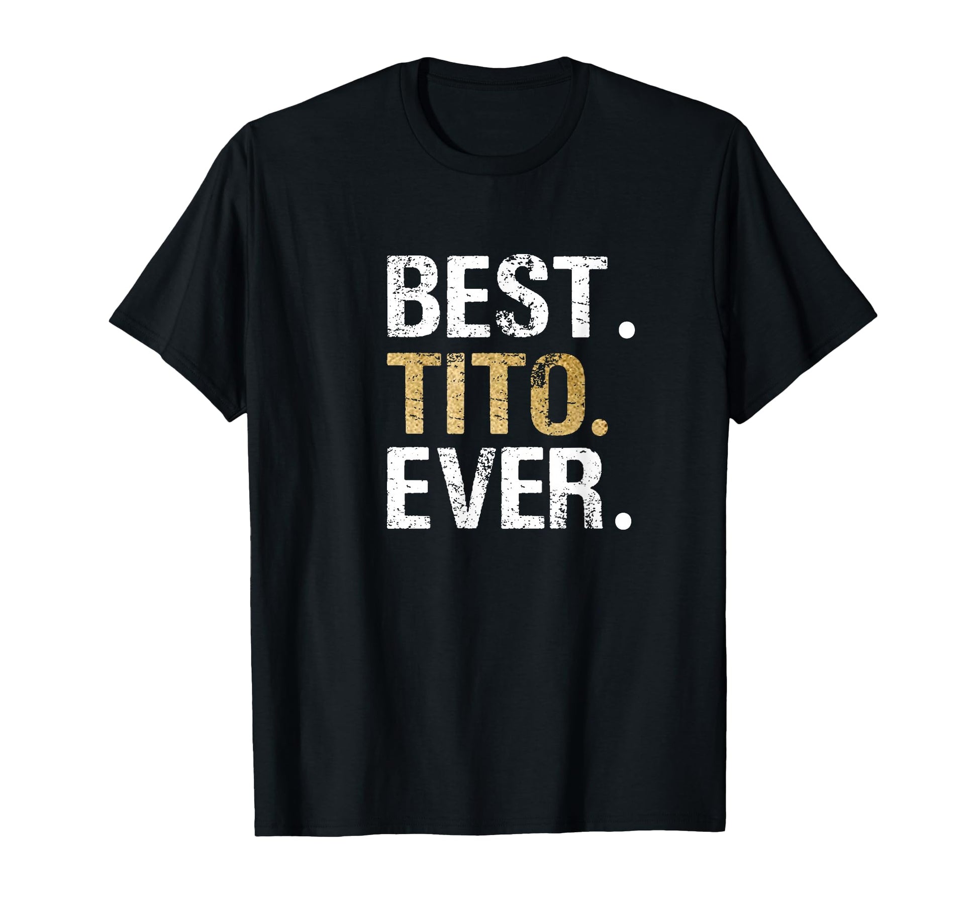 Best Tito Ever Gift Spanish Mexican T-Shirt - Fun Novelty Design Unisex - T-Shirt, Sweatshirt, Hoodie