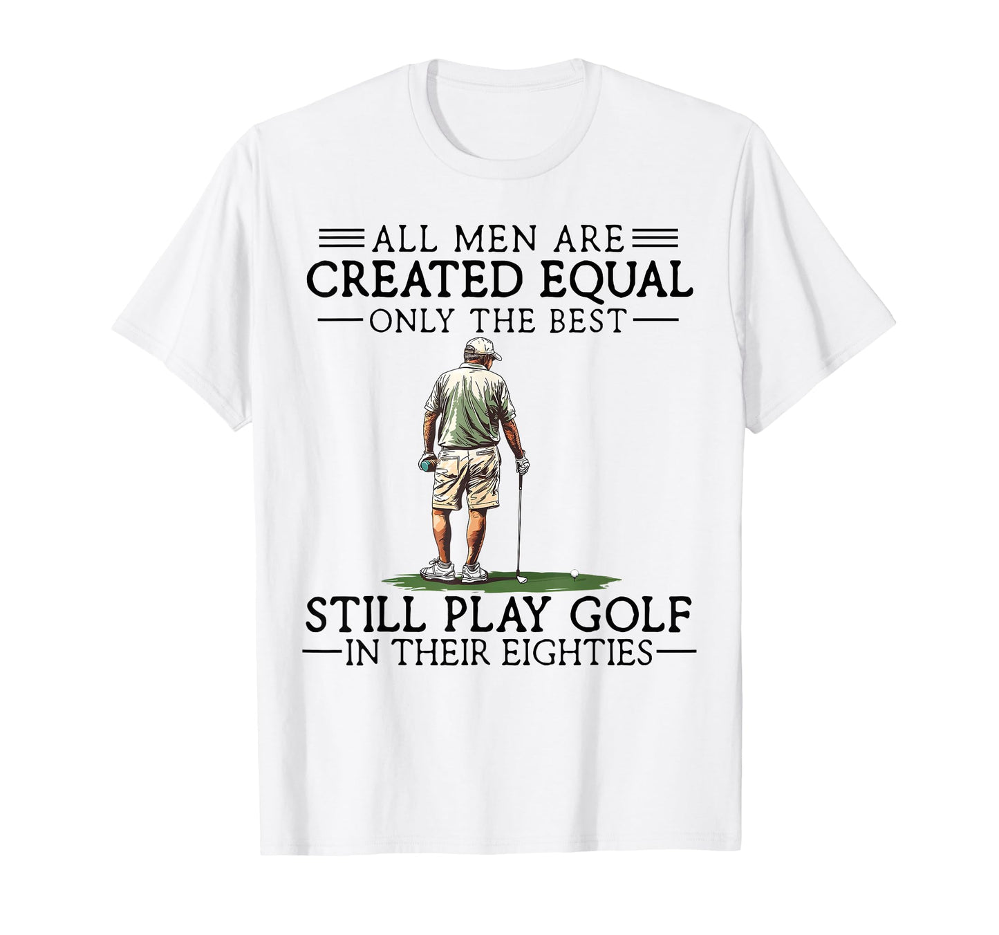Best Still Play Golf Eighties T-Shirt - Casual Everyday Wear Men Women - T-Shirt, Sweatshirt, Hoodie