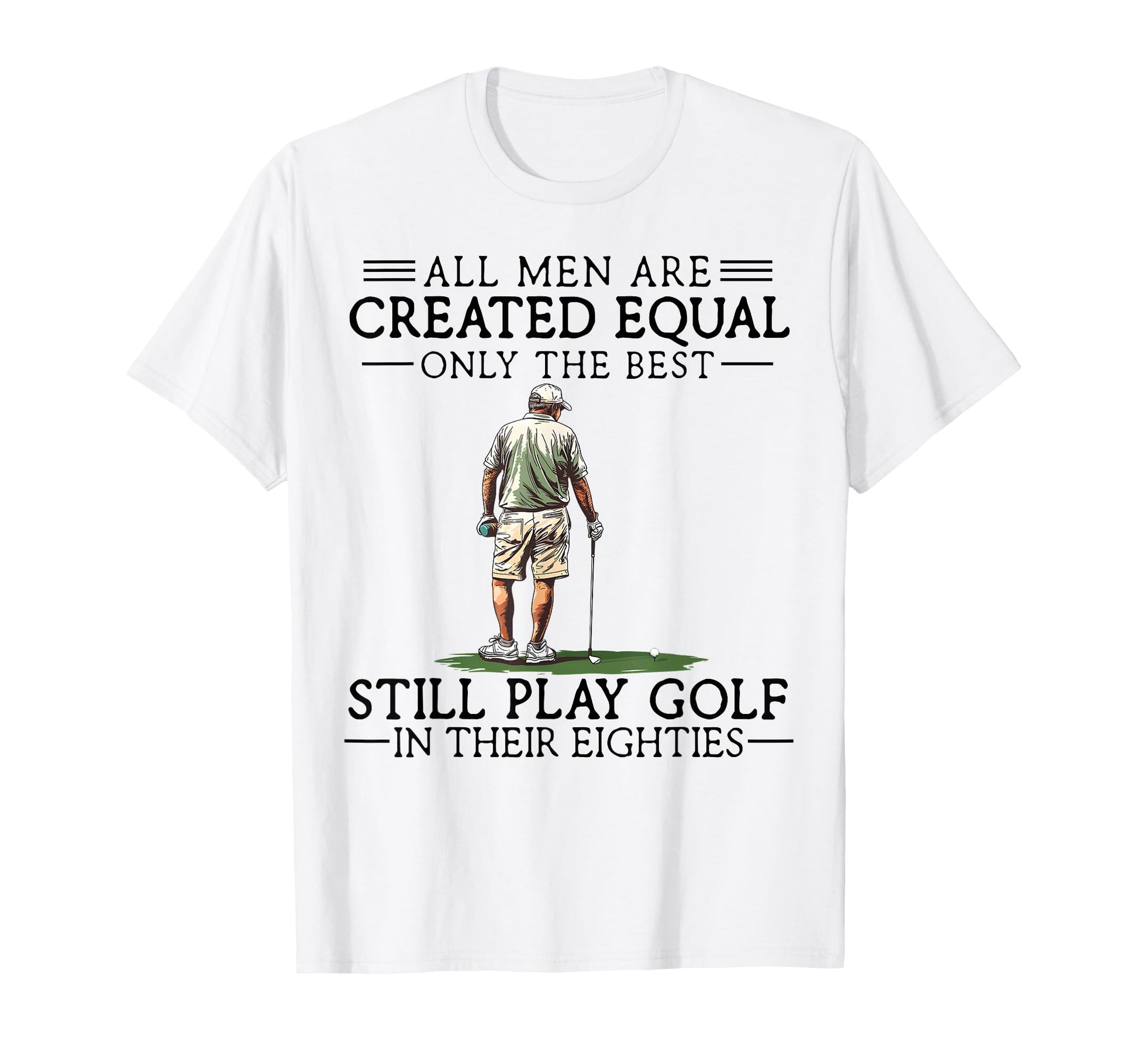 Best Still Play Golf Eighties T-Shirt - Casual Everyday Wear Men Women - T-Shirt, Sweatshirt, Hoodie
