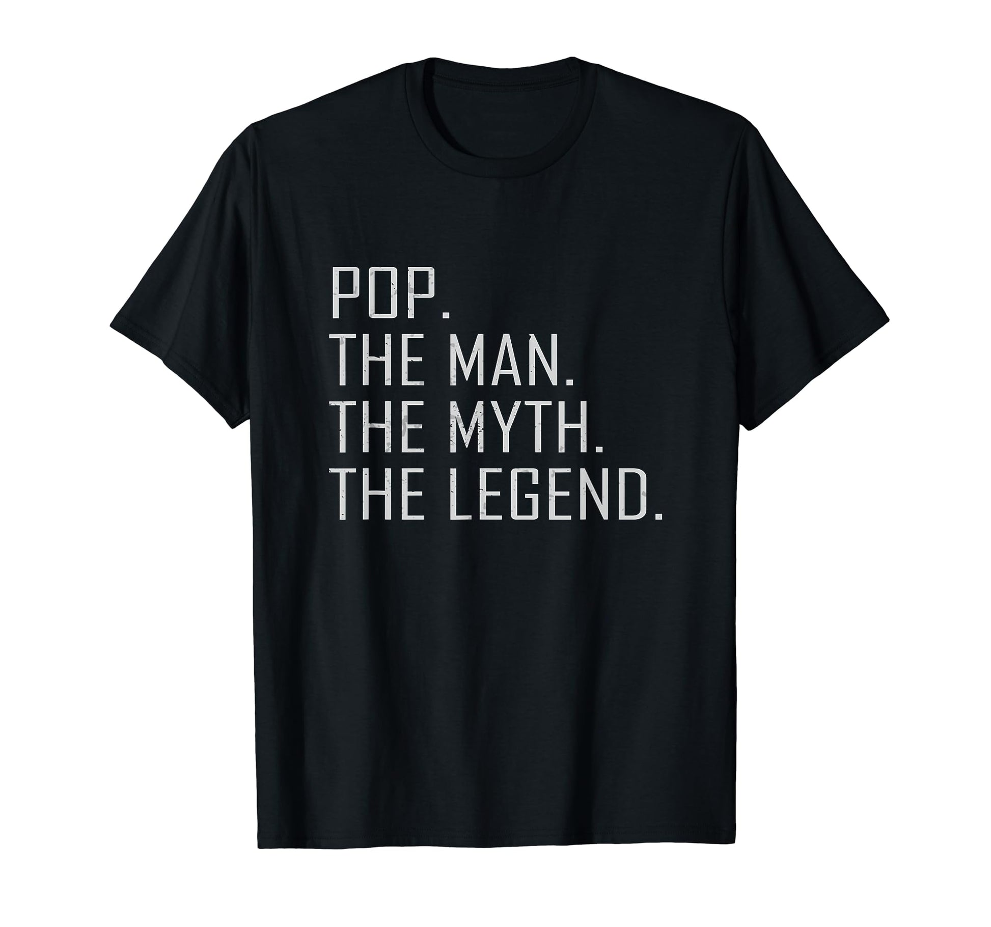 Pop Myth Legend Dad Father T-Shirt - Fun Novelty Design for Adults - T-Shirt, Sweatshirt, Hoodie