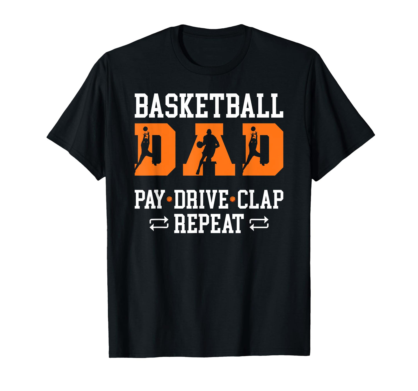 Basketball Dad Pay Drive Dad T-Shirt - Custom Art Print Men Women - T-Shirt, Sweatshirt, Hoodie