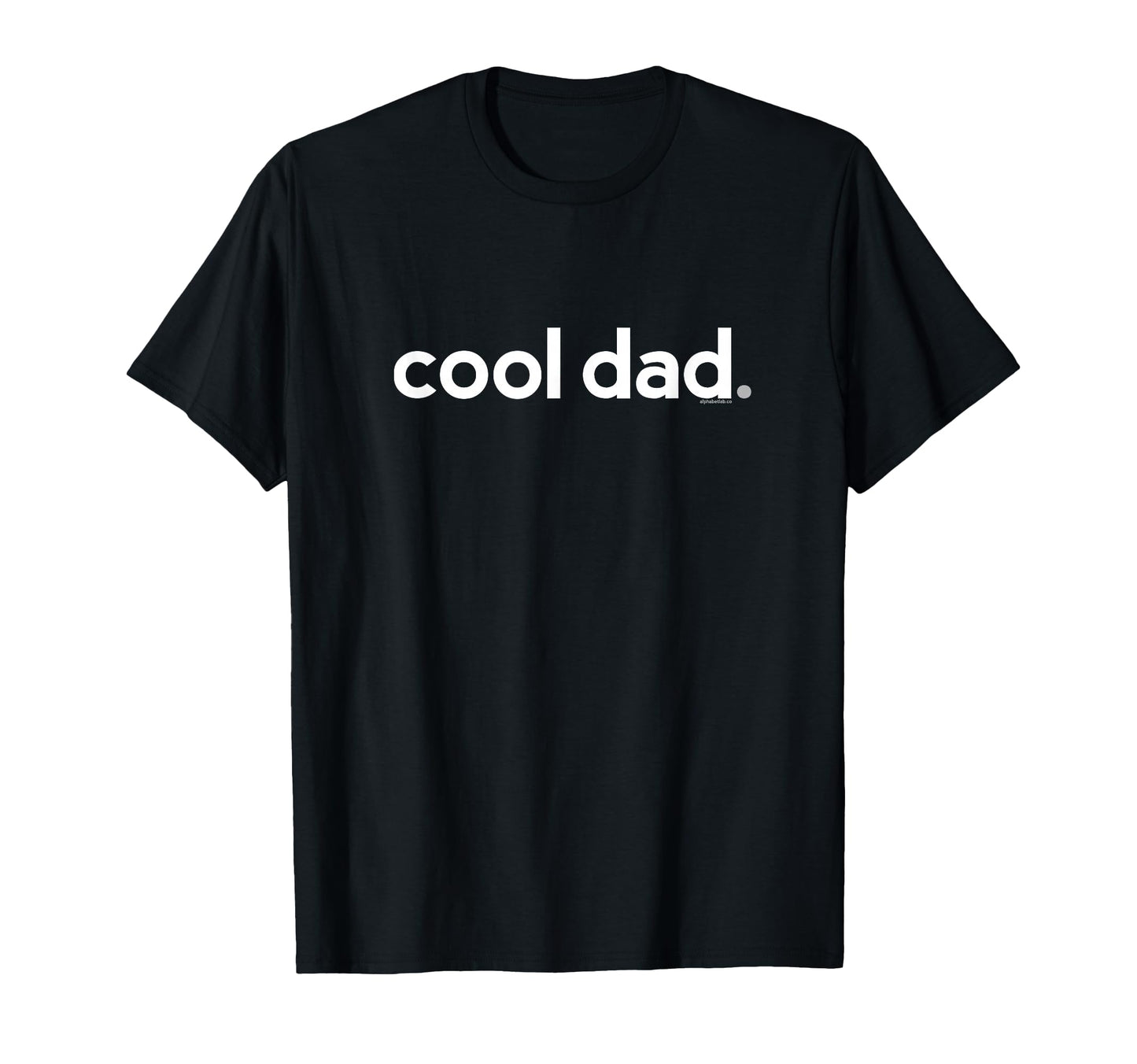 Dad Shirts Dad Dad Ideas Fathers T-Shirt - Fun Novelty Design for Adults - T-Shirt, Sweatshirt, Hoodie