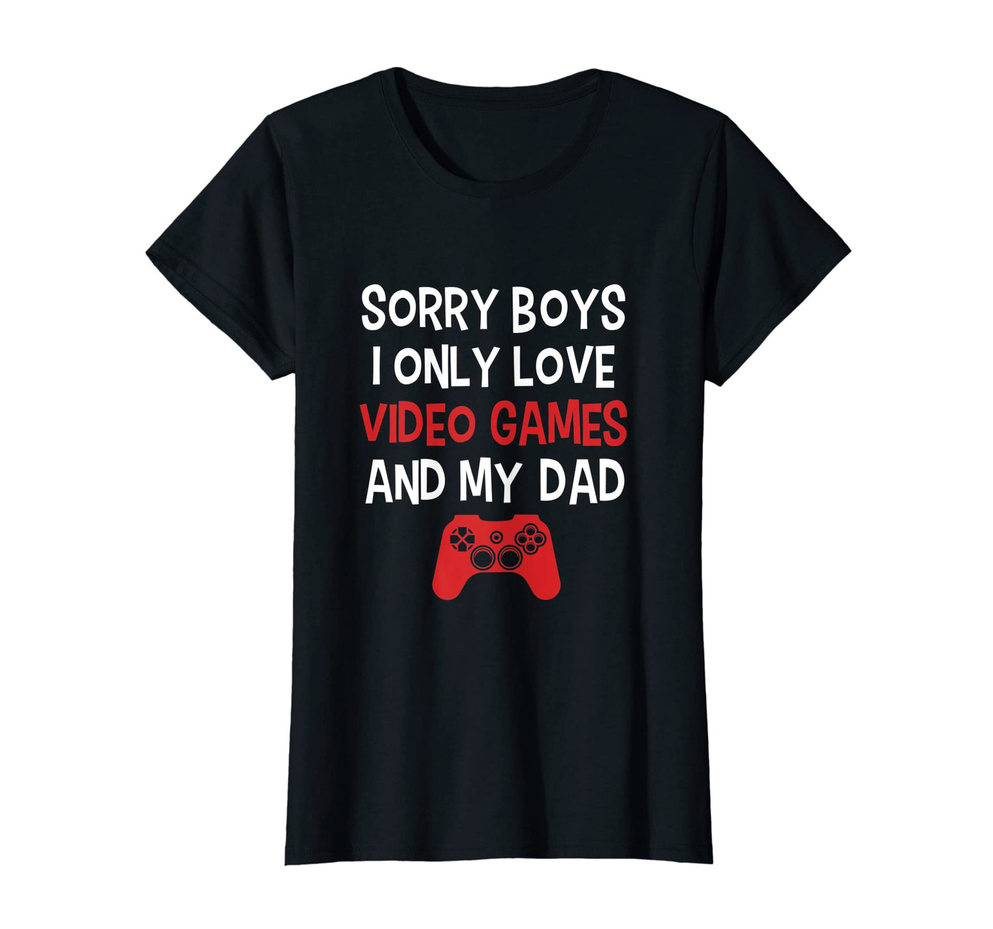 Funny Sorry I Only Love Video Games T-Shirt - Trendy Graphic for Adults - T-Shirt, Sweatshirt, Hoodie