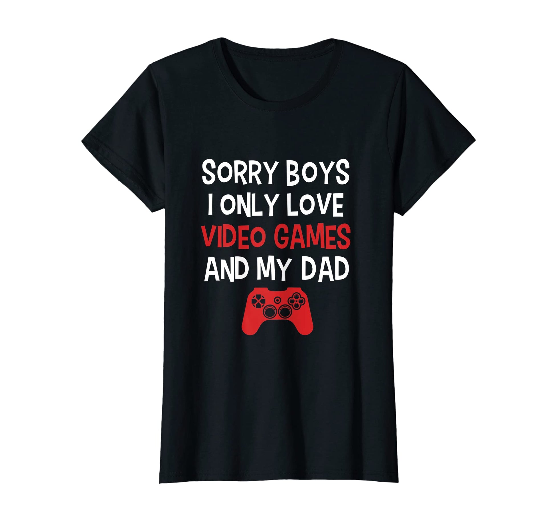 Funny Sorry I Only Love Video Games T-Shirt - Trendy Graphic for Adults - T-Shirt, Sweatshirt, Hoodie