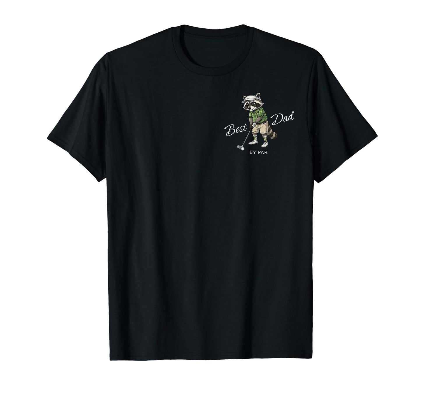 Best Dad Par Funny Golf Raccoon Dad T-Shirt - Graphic Print Men Women - T-Shirt, Sweatshirt, Hoodie