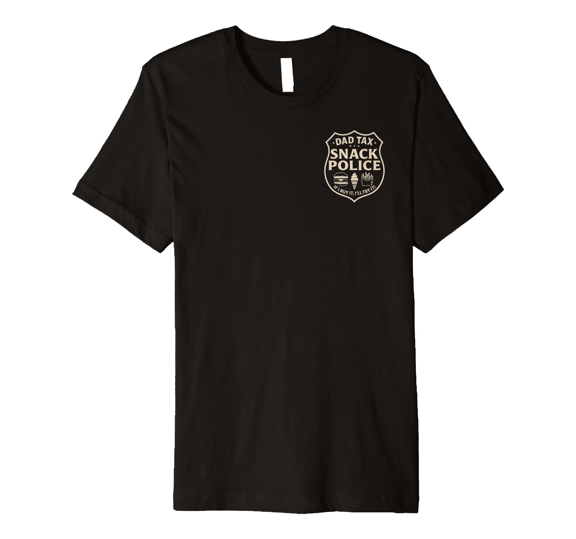 Dad Tax Snack Police Funny Papa Daddy T-Shirt - Graphic Print Unisex - T-Shirt, Sweatshirt, Hoodie