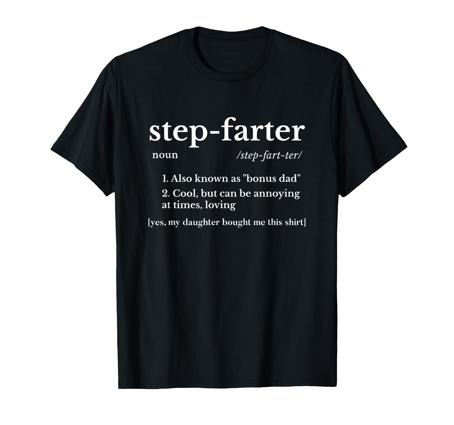 Funny Stepdad Gifts From Daughter T-Shirt - Unique Graphic Men Women - T-Shirt, Sweatshirt, Hoodie