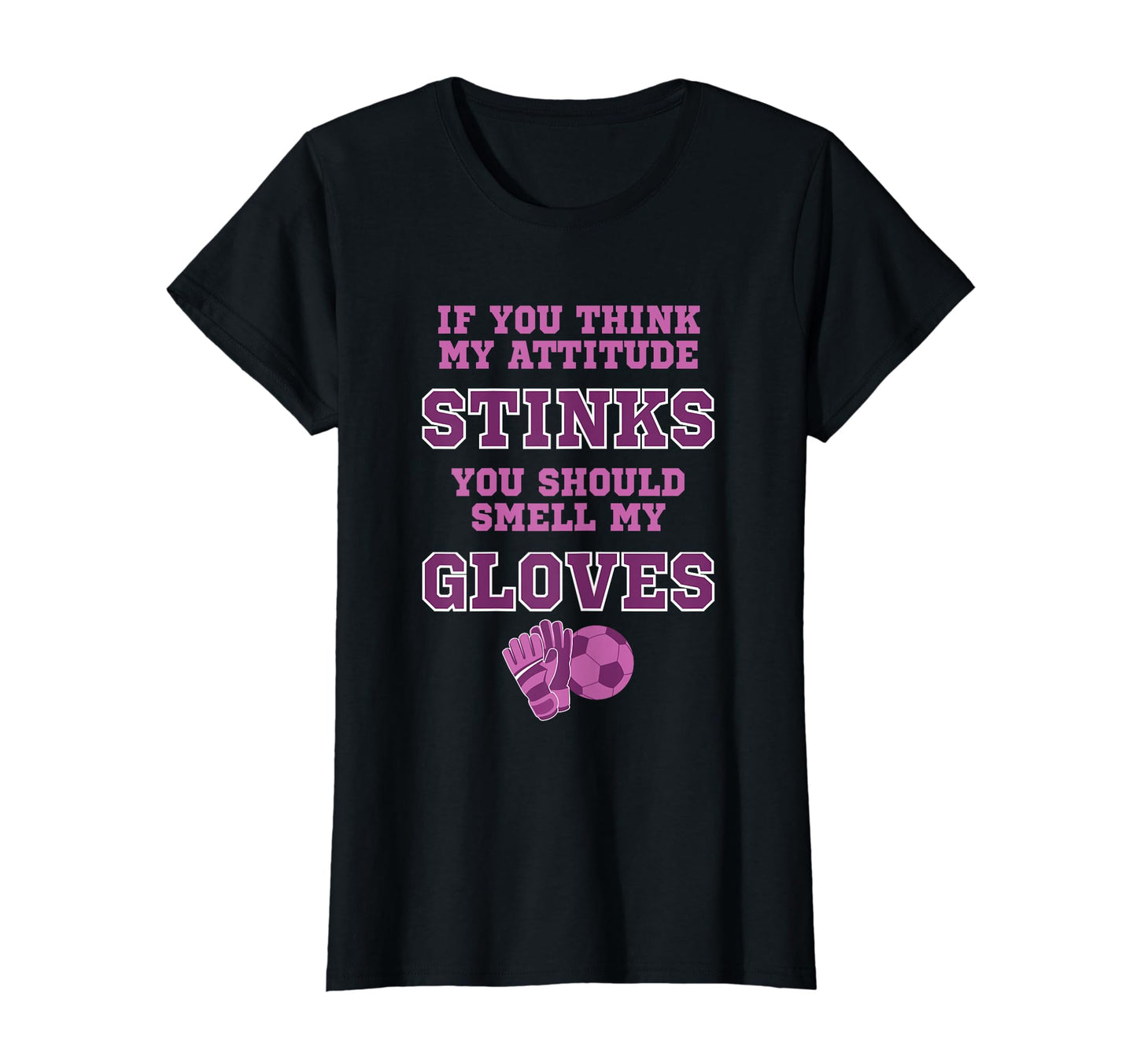 Soccer Soccer Tshirts Funny Goalie T-Shirt - Trendy Graphic Men Women - T-Shirt, Sweatshirt, Hoodie