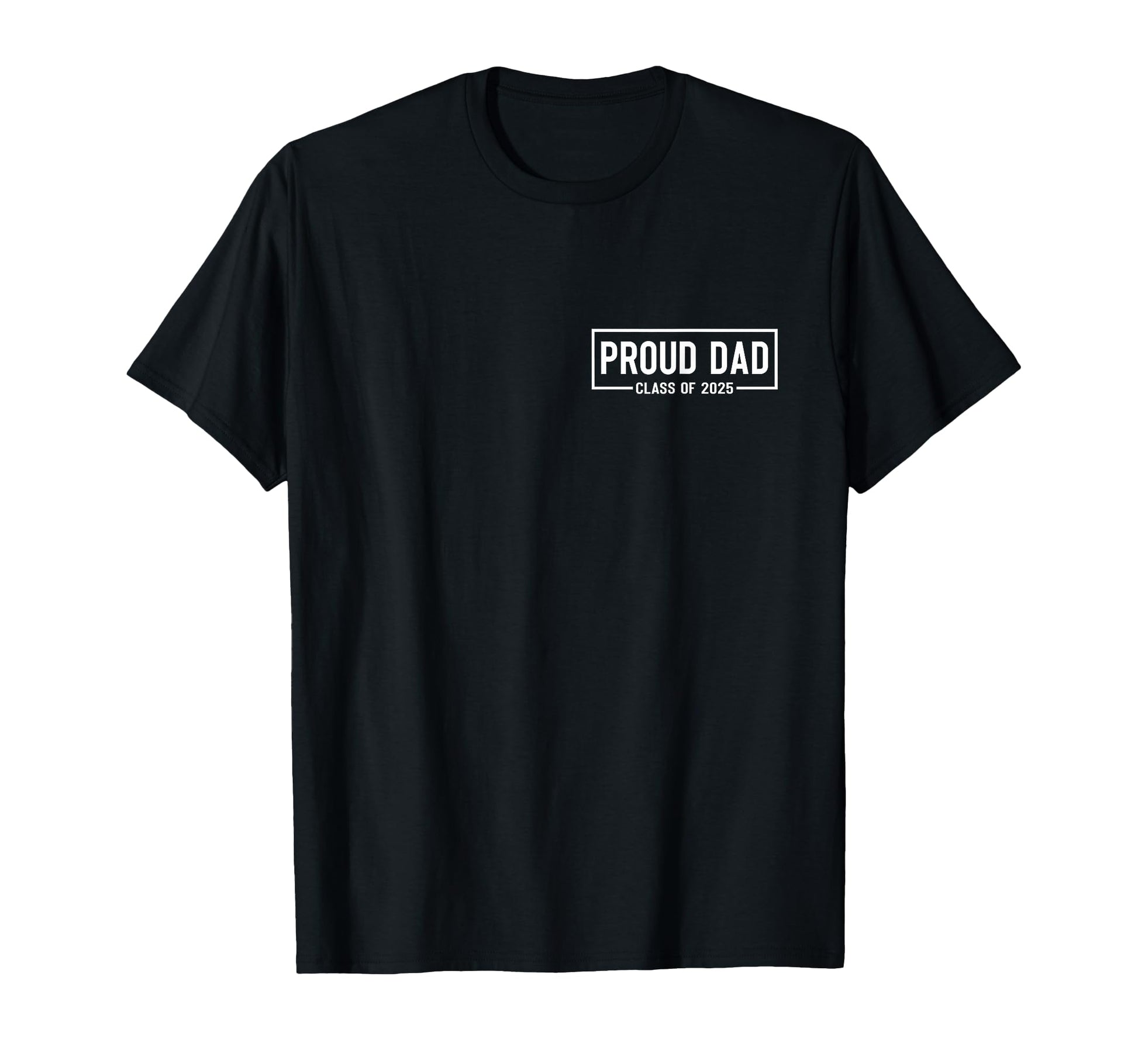 Proud Dad 2025 Graduate Father Senior T-Shirt - Unique Graphic Men Women - T-Shirt, Sweatshirt, Hoodie
