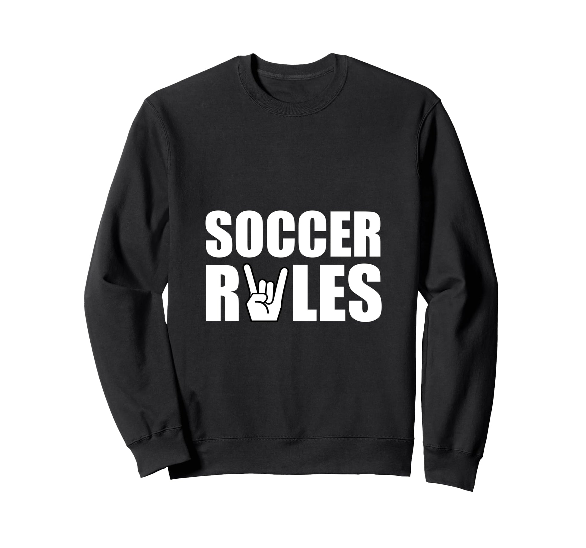 Soccer Rules Fan Sweatshirt - Novelty Apparel Unisex - T-Shirt, Sweatshirt, Hoodie