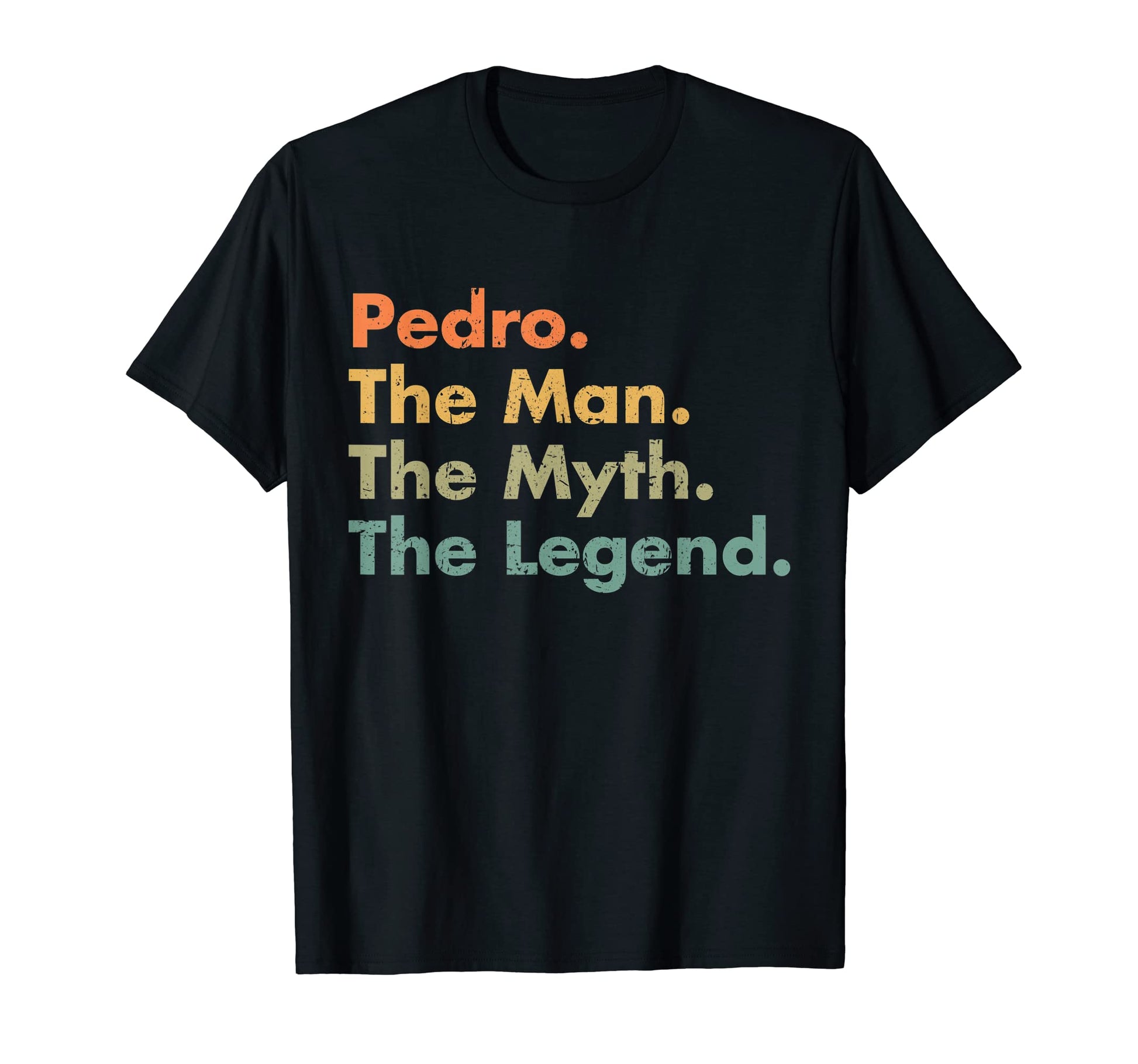 Mens Pedro Myth Legend Dad T-Shirt - Casual Everyday Wear for Adults - T-Shirt, Sweatshirt, Hoodie