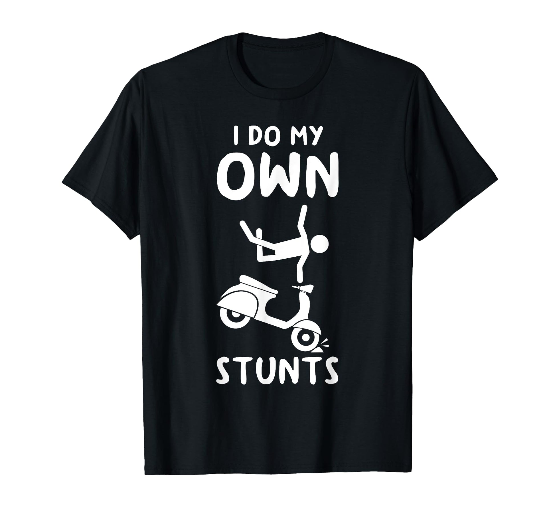 Funny Scooter Text Self Joke Dad Joke T-Shirt - Casual Everyday Wear Unisex - T-Shirt, Sweatshirt, Hoodie