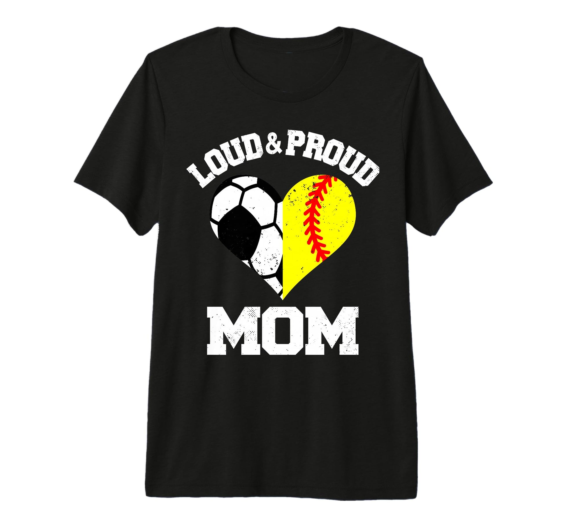 Loud Proud Mom Soccer Softball Heart T-Shirt - Unique Graphic Men Women - T-Shirt, Sweatshirt, Hoodie