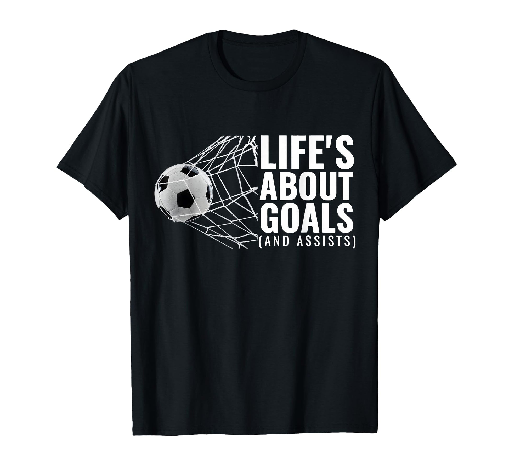 Life Is About Goals Assists Funny Sport Mom T-Shirt - Graphic Print Unisex - T-Shirt, Sweatshirt, Hoodie