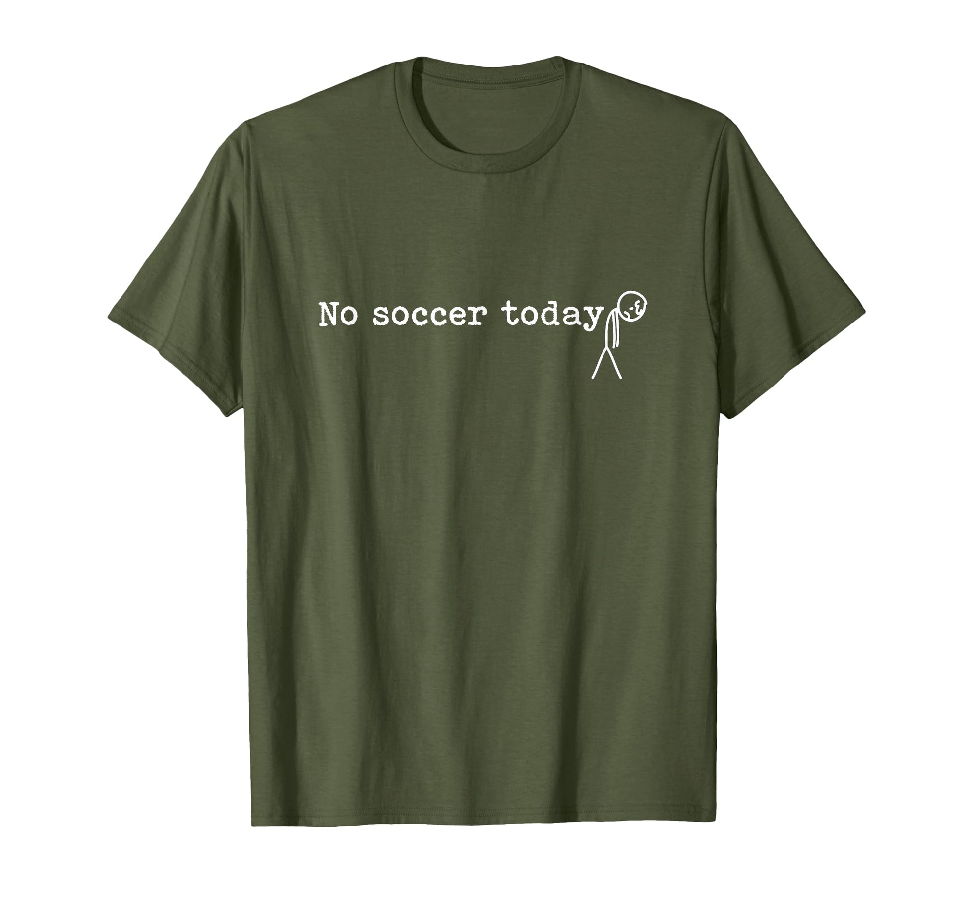 No Soccer Today Funny Sad Stick Soccer T-Shirt - Minimalist Print Unisex - T-Shirt, Sweatshirt, Hoodie