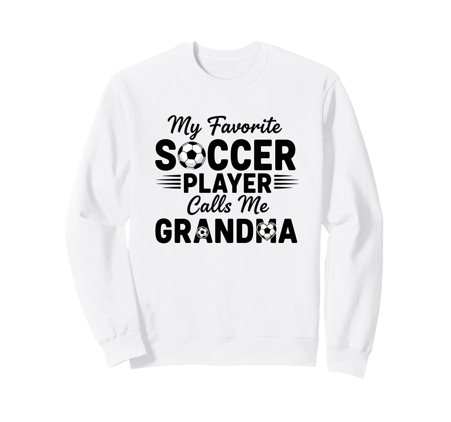 My Favorite Soccer Player Calls Me Sweatshirt - Novelty Apparel Men Women - T-Shirt, Sweatshirt, Hoodie